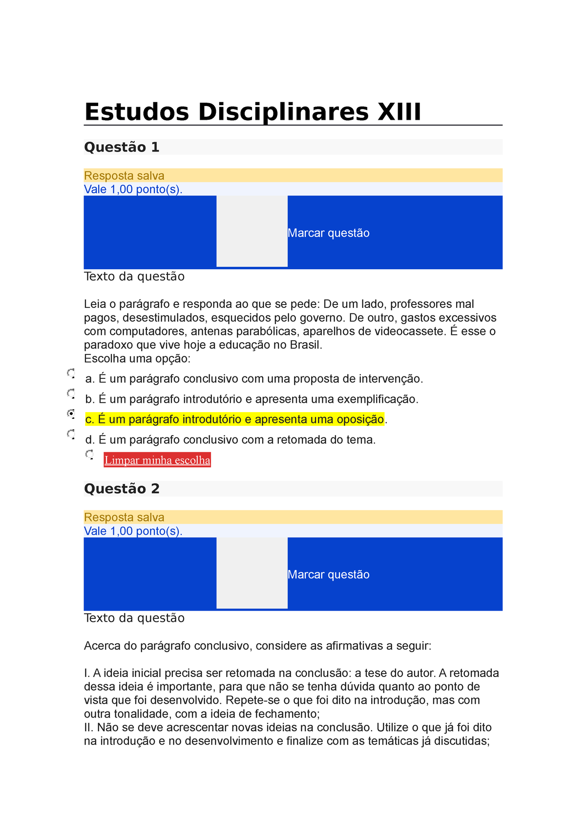 Estudos Disciplinares XII1 Novo - Estudos Disciplinares XIII Questão 1 ...