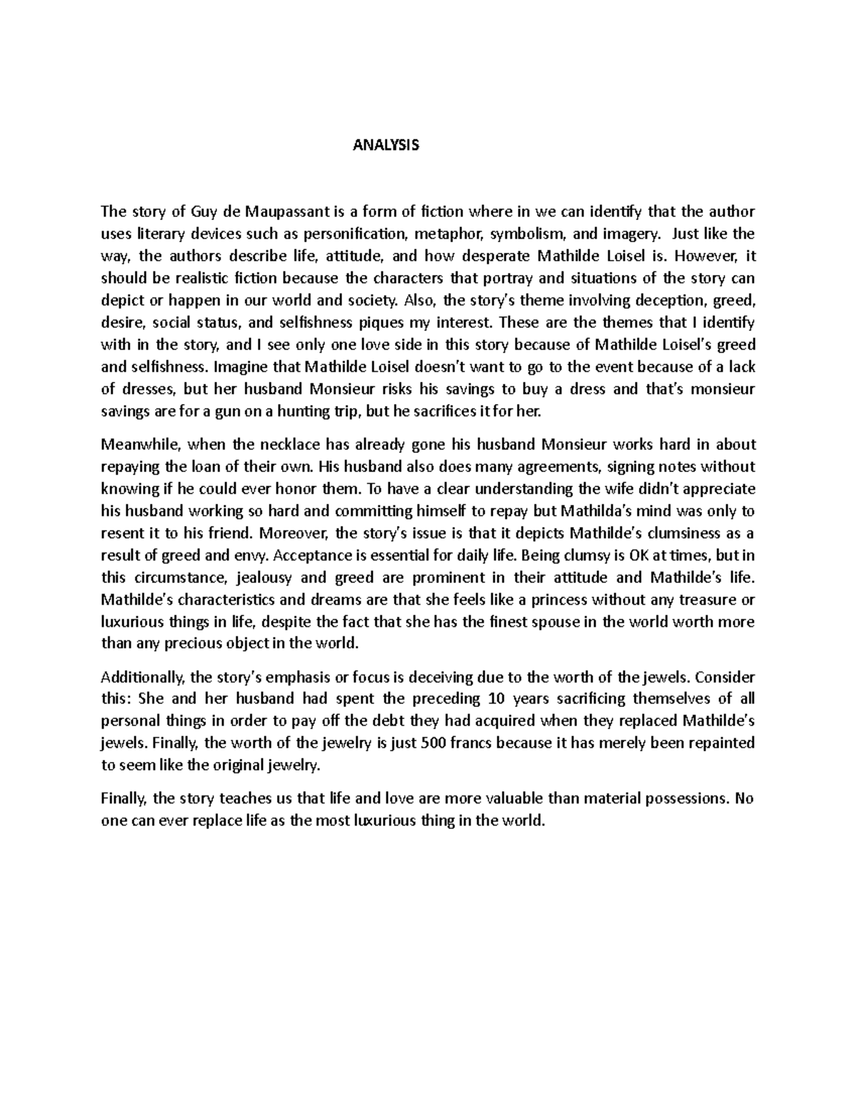 Analysis Of the Story of HACHIKO ANALYSIS The story of Guy de Maupassant is a form of fiction