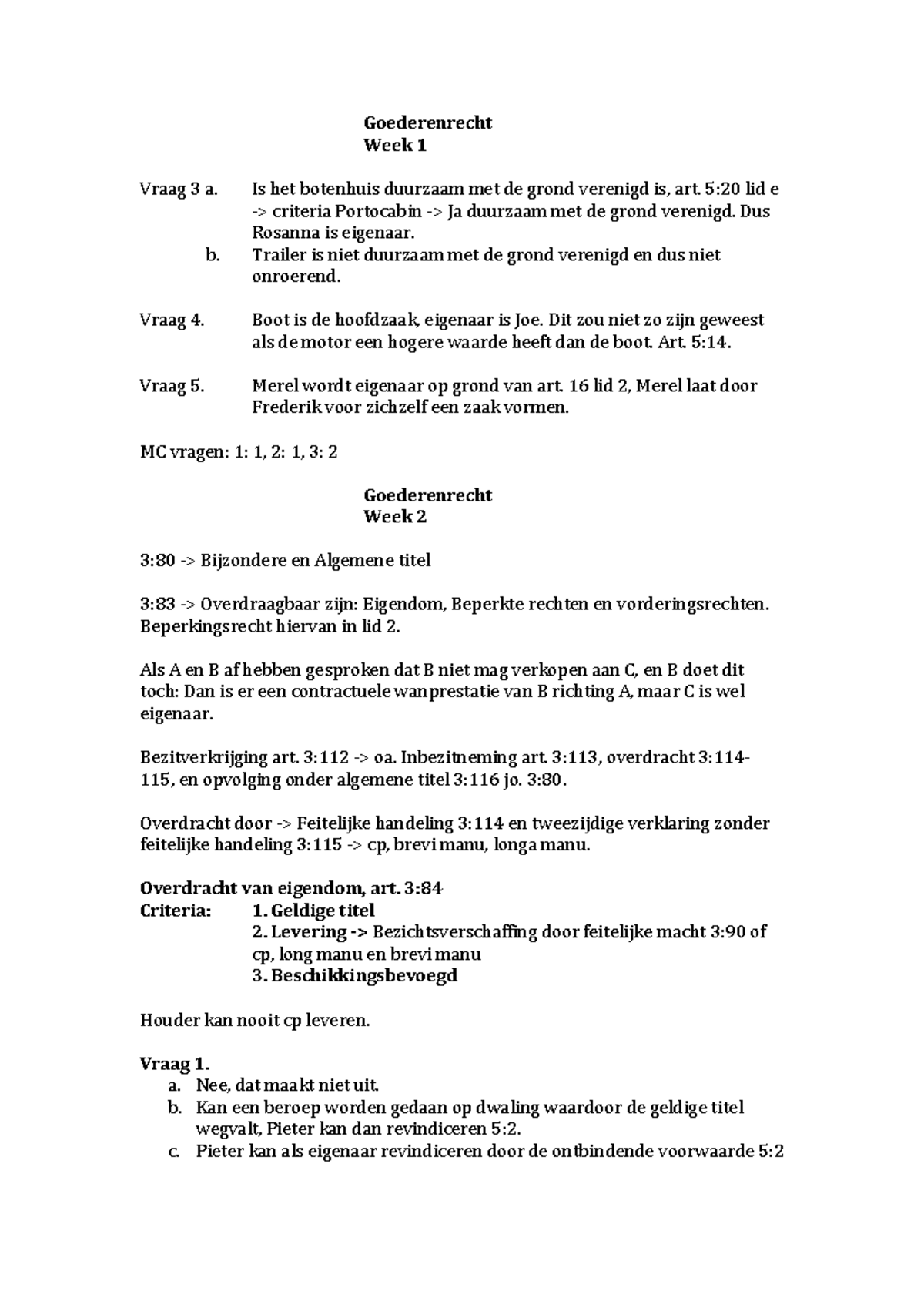 Aantekeningen Goederenrecht, College 1-7 - Goederenrecht Week 1 Vraag 3 ...