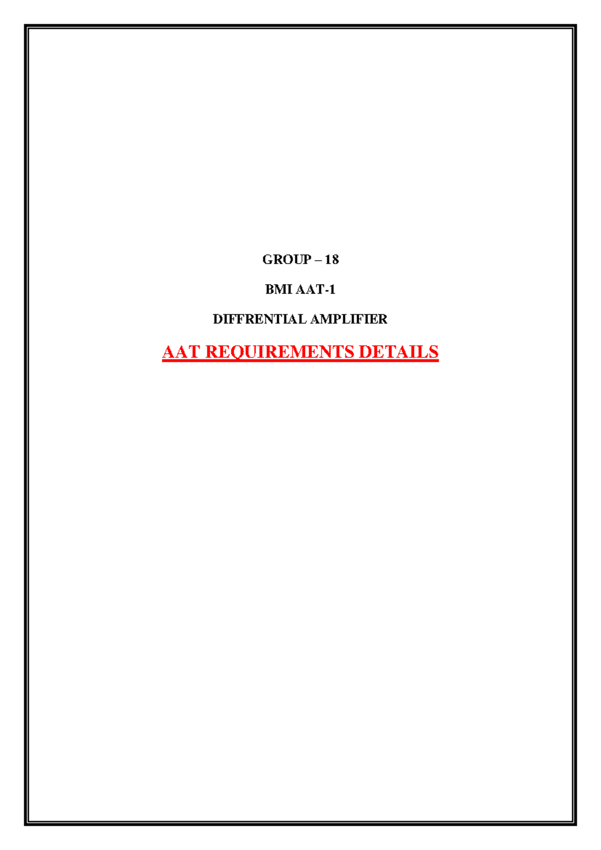 Bmi aat requirements its just bull shit GROUP 18 BMI AAT 1 DIFFRENTIAL AMPLIFIER AAT