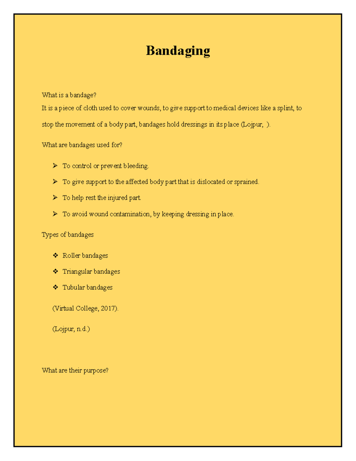 Bandaging hand out notes Bandaging What is a bandage? It is a piece