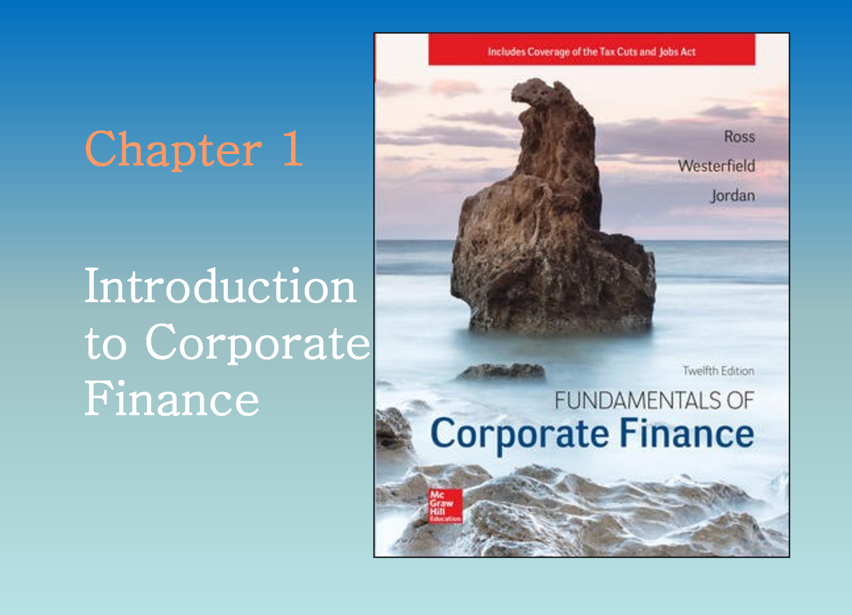 Chap1 I - Lecture Slides - Chapter 1 Introduction To Corporate Finance ...