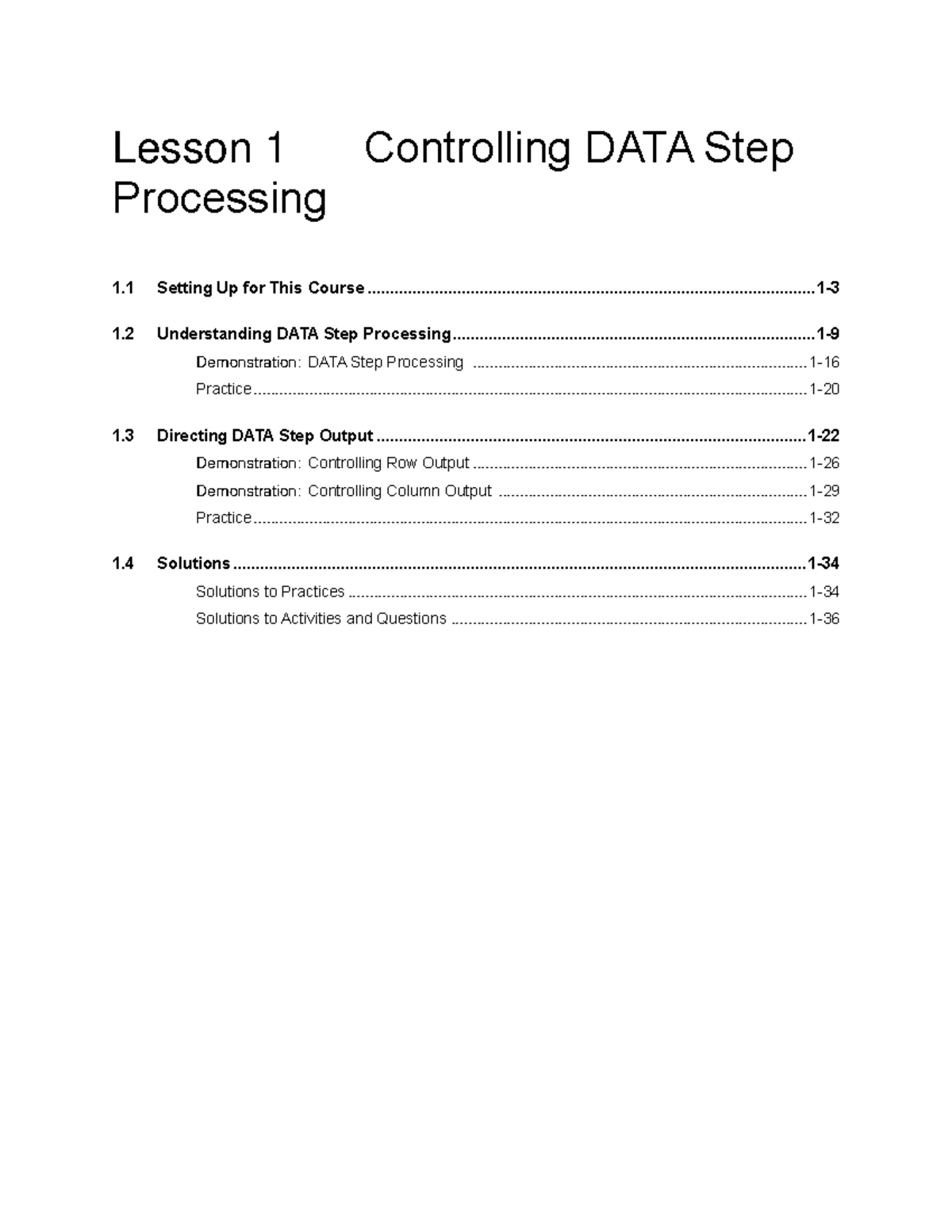 Controlling DATA Step Processing Notes Lesson 1 Controlling DATA Step