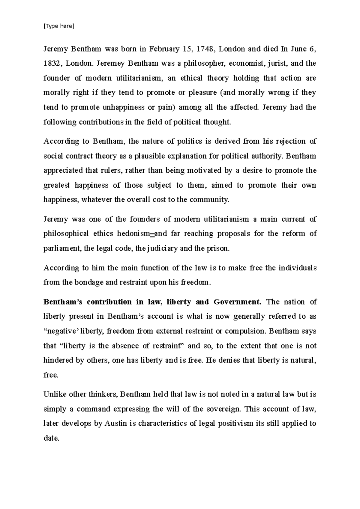 Jeremy Bentham was born in February 15 Jeremey Bentham was a