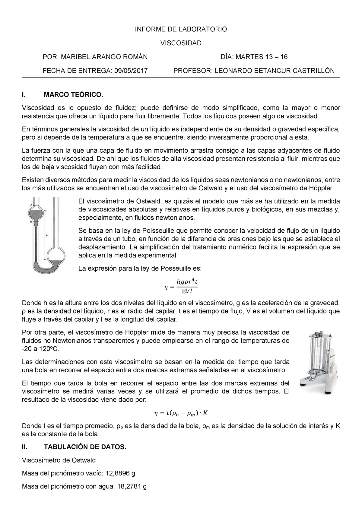 Laboratorio Viscosidad - INFORME DE LABORATORIO VISCOSIDAD I. POR: MARIBEL  ARANGO ROMÁN DÍA: MARTES - Studocu
