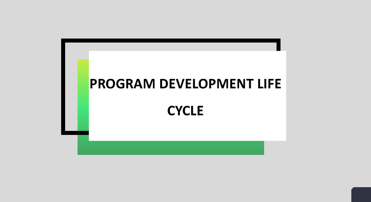 3 Program Development Life Cycle - PROGRAM DEVELOPMENT LIFE CYCLE ...