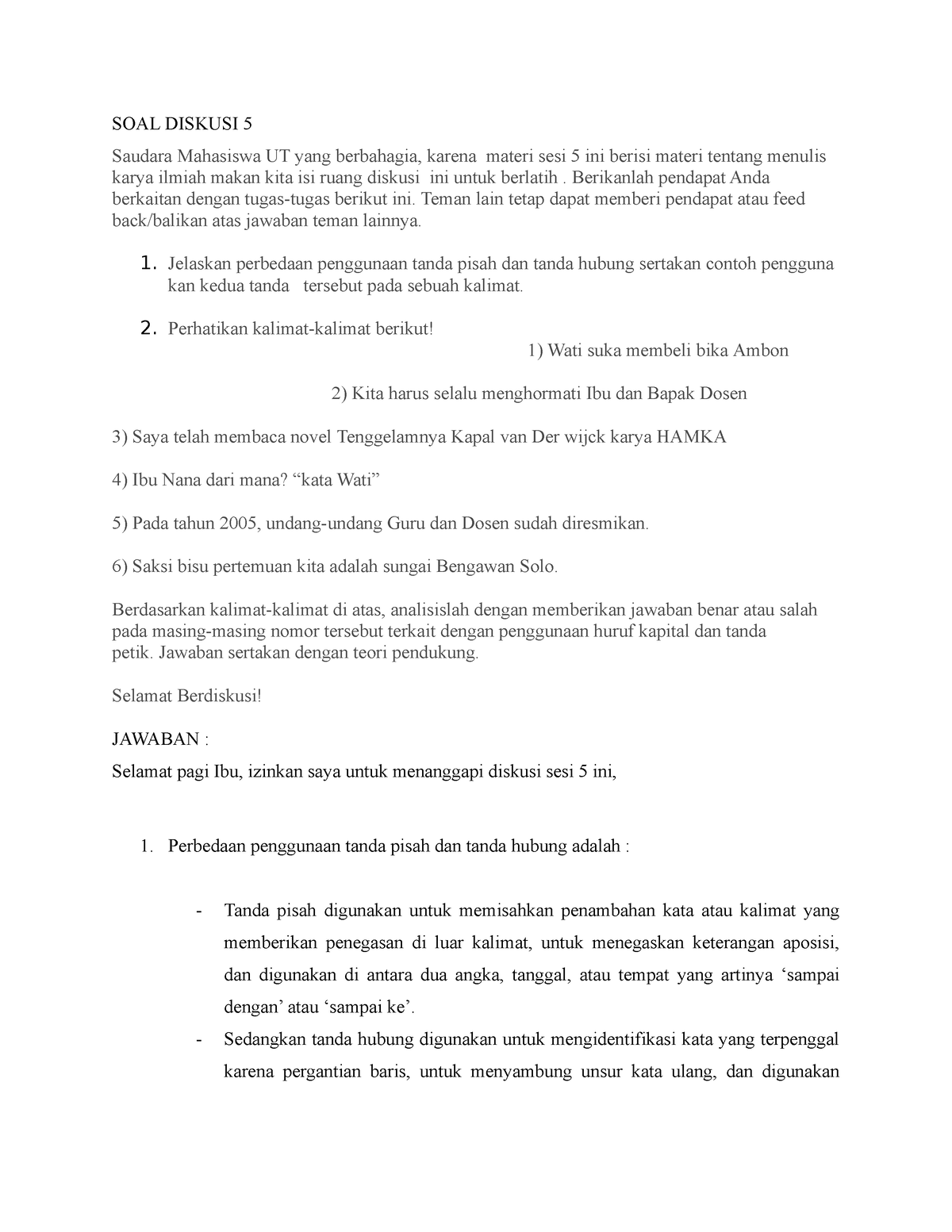 Bahasa Indonesia Diskusi 5 - SOAL DISKUSI 5 Saudara Mahasiswa UT Yang ...