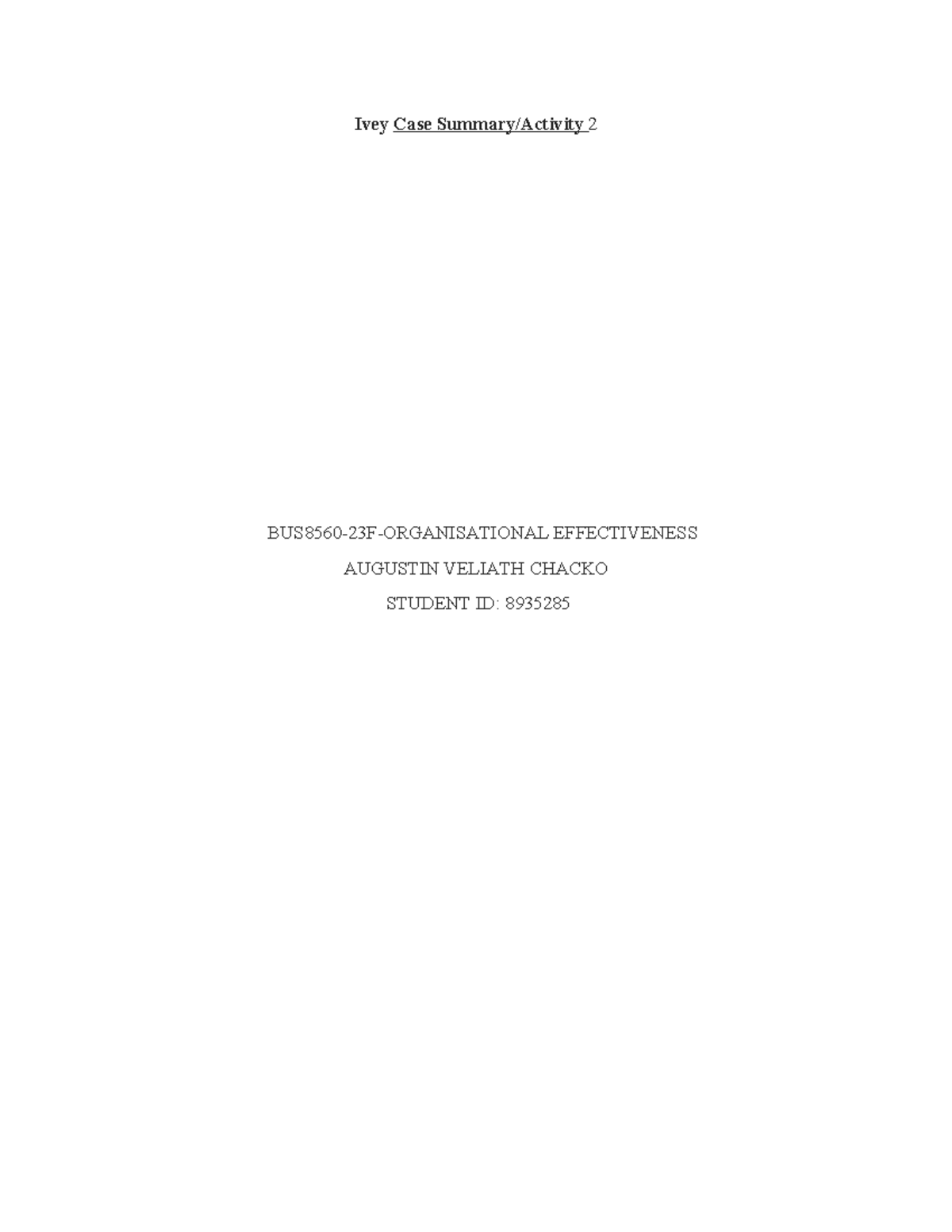 CASE A2 - Ivey Case Summary/Activity 2 BUS8560-23F-ORGANISATIONAL ...