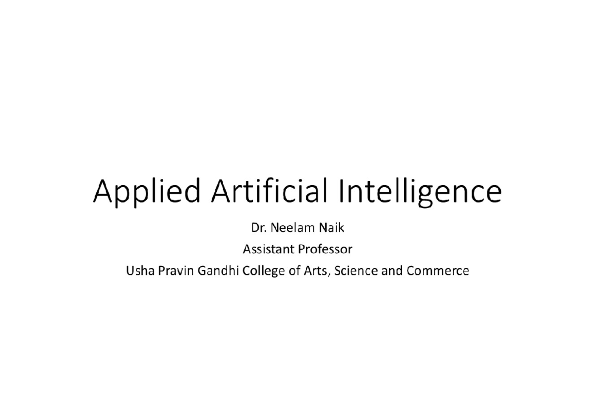 AAI Module 1 students - Applied Artificial Intelligence Dr. Neelam Naik ...