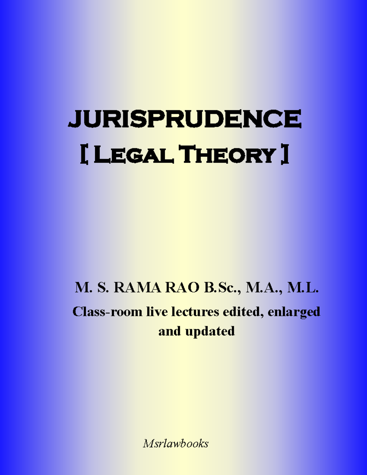 Jurisprudence Legal Theory F - JURISPRUDENCE Legal Theory M. S. RAMA ...