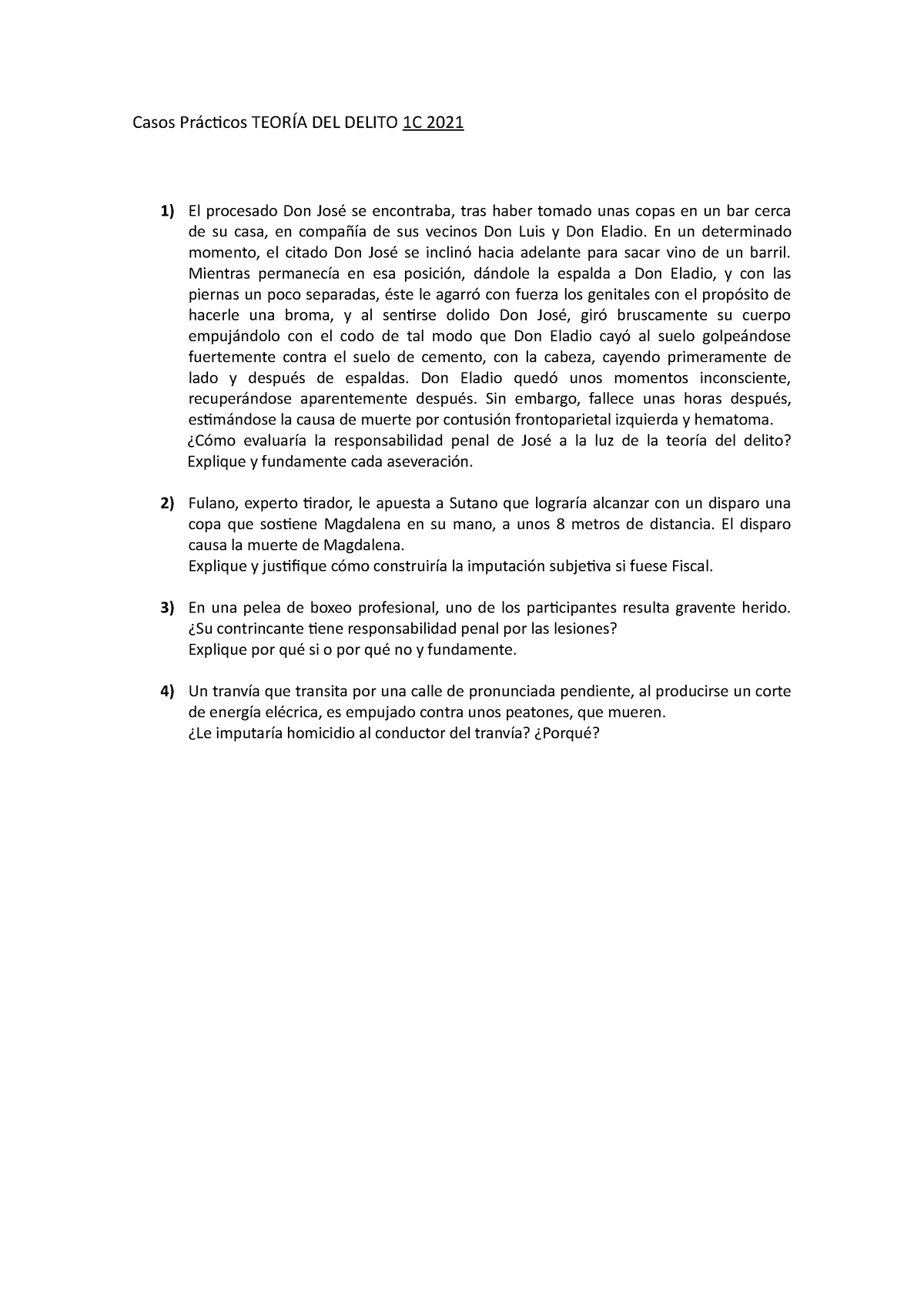 Casos prácticos TD Casos Prácticos TEORÍA DEL DELITO C El procesado Don José se