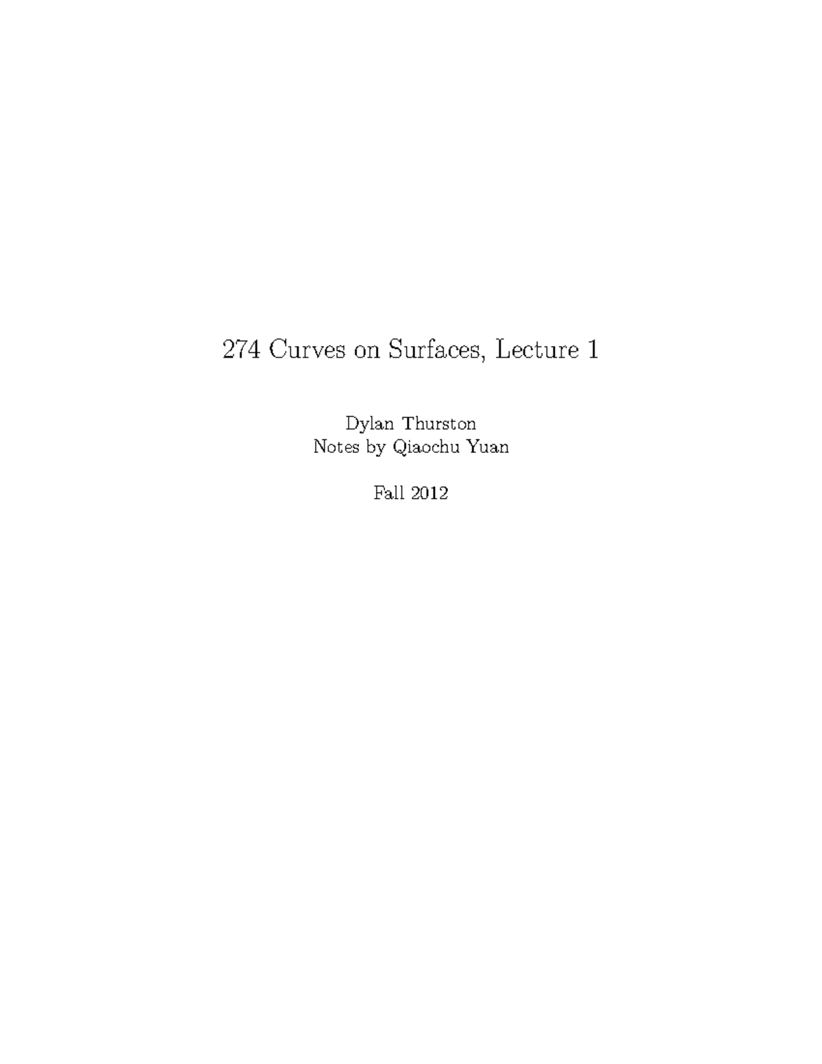 Summary - lecture 1-13 - 274 Curves on Surfaces, Lecture 1 Dylan ...