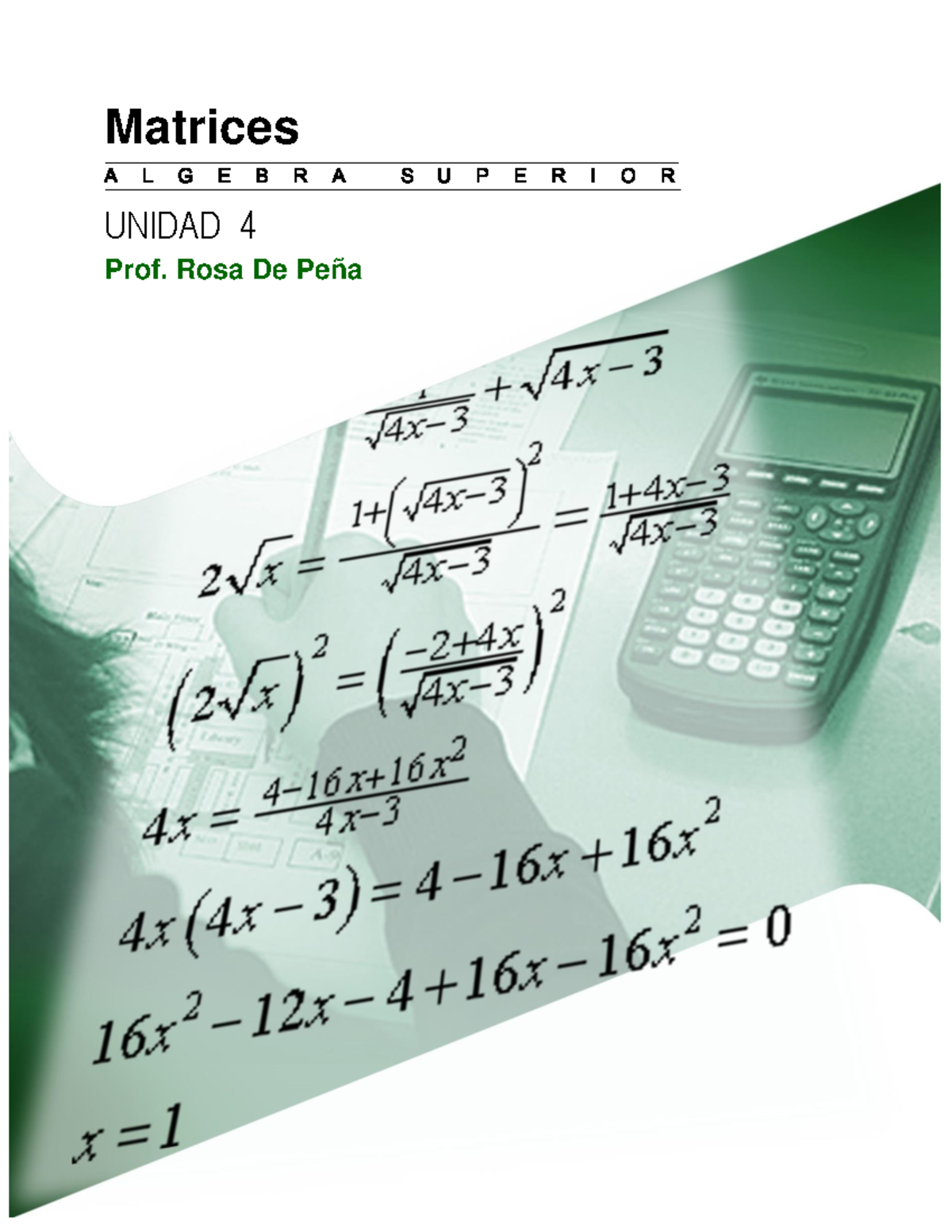 Matrices, Operaciones Y Clasificación - Matrices UNIDAD 4 Prof. Rosa De ...