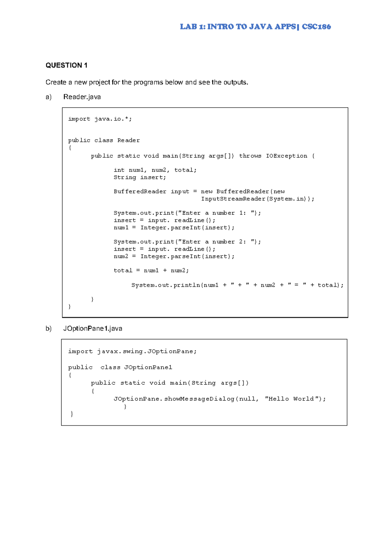 LAB 1- Intro JAVA APPS - Lecture notes 10 - QUESTION 1 Create a new ...