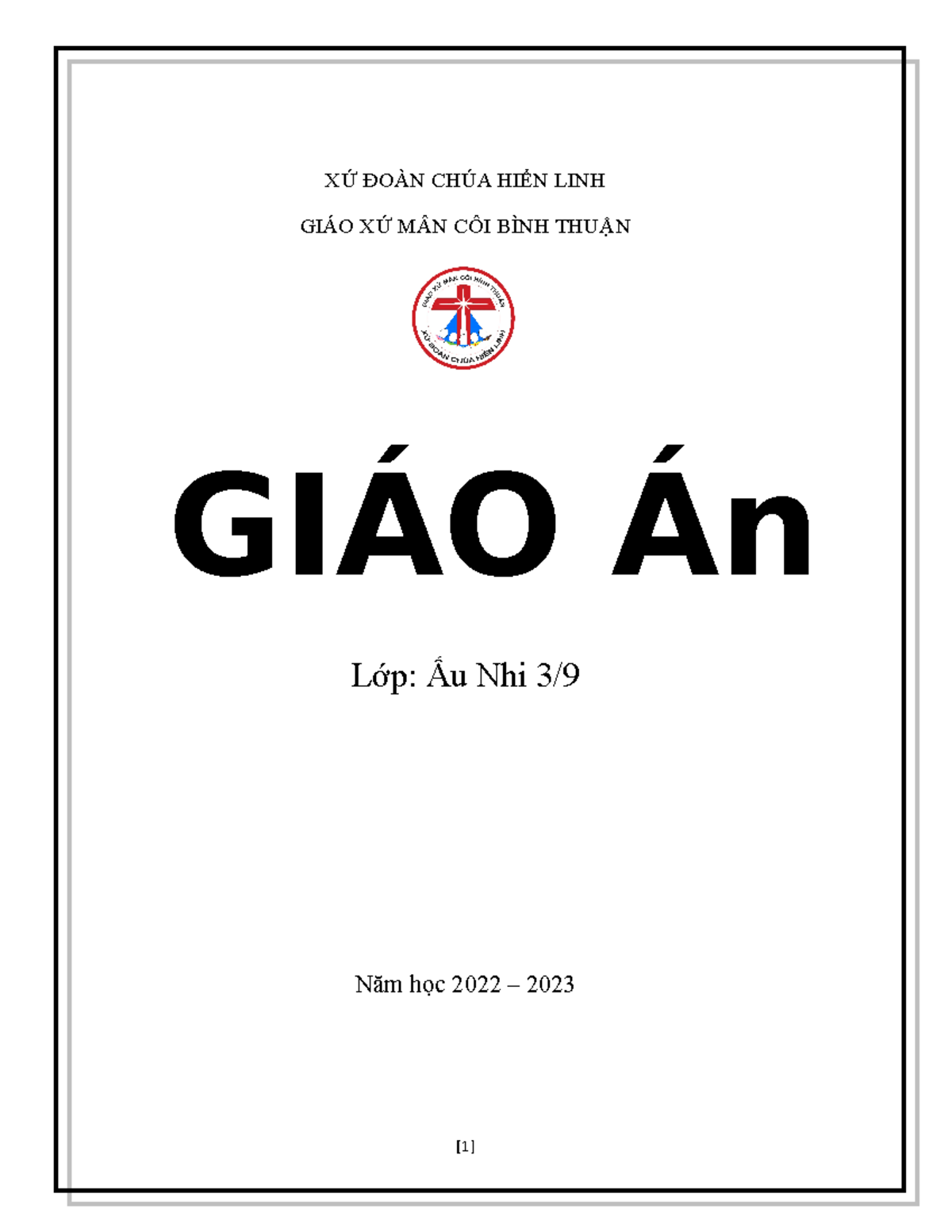 LÂM EM - XỨ ĐOÀN CHÚA HIỂN LINH GIÁO XỨ MÂN CÔI BÌNH THUẬN GIÁO Án Lớp ...