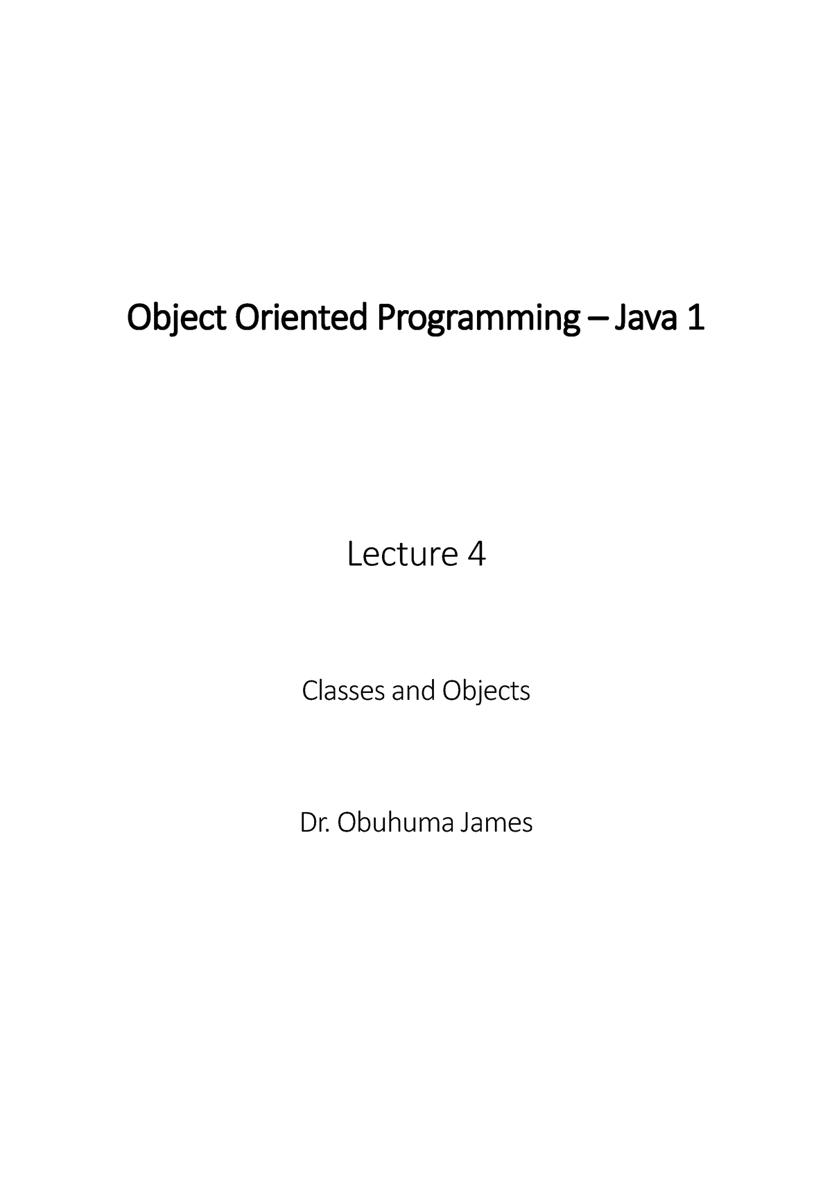 Object Oriented Programming Java 1 - Lecture 4 - Object Oriented ...