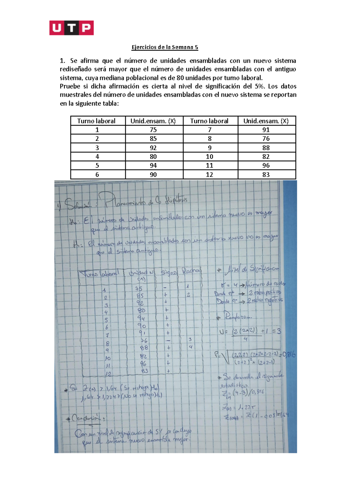Ejercicios+semana+5 - Ejercicios de la Semana 5 1. Se afirma que el ...