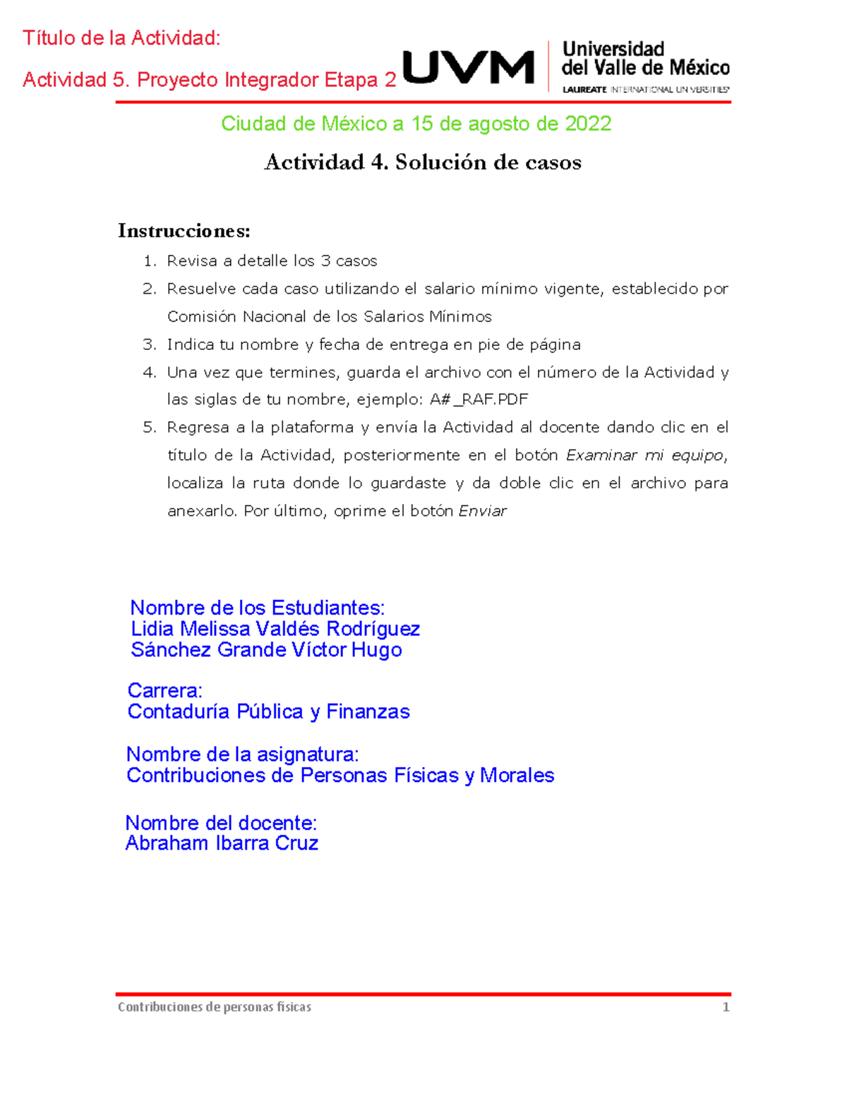 A7 VHSG - ACTIVIDAD 7 - Actividad 4. SoluciÛn De Casos Instrucciones ...