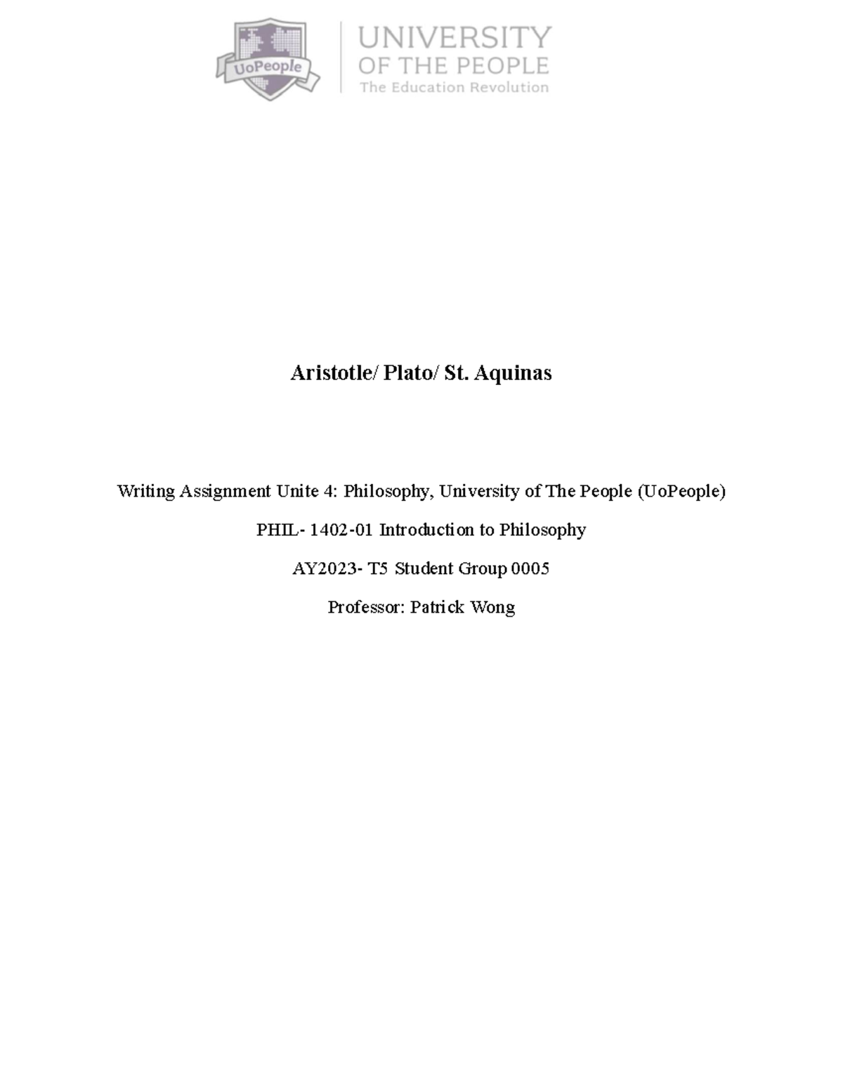 Phil 1402 WA Unite 4 - Unit 4 Written Assignment - Aristotle/ Plato/ St ...