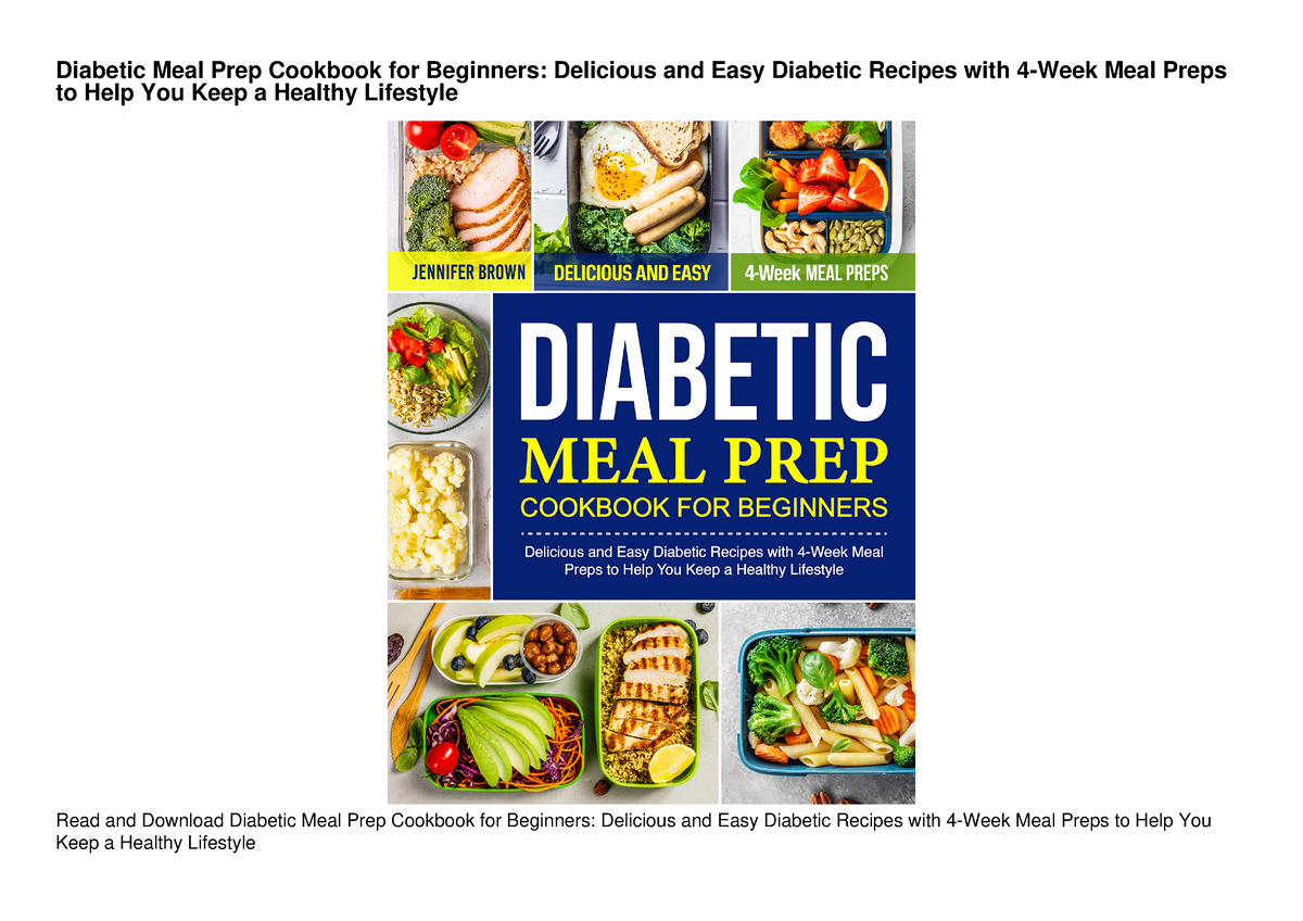 Pdf(readonline) Diabetic Meal Prep Cookbook for Beginners: Delicious