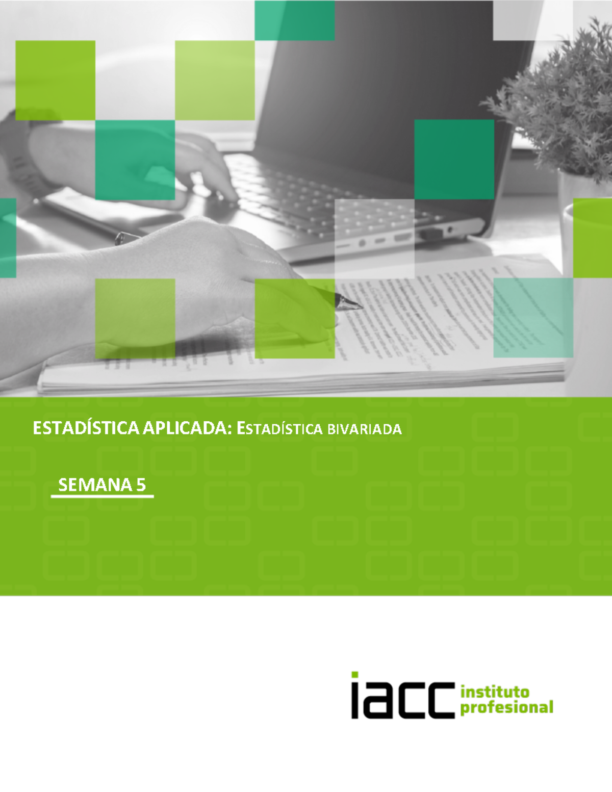 Pauta Semana 5 - Tareas Resueltas - ESTADÍSTICA APLICADA: ESTADÍSTICA ...