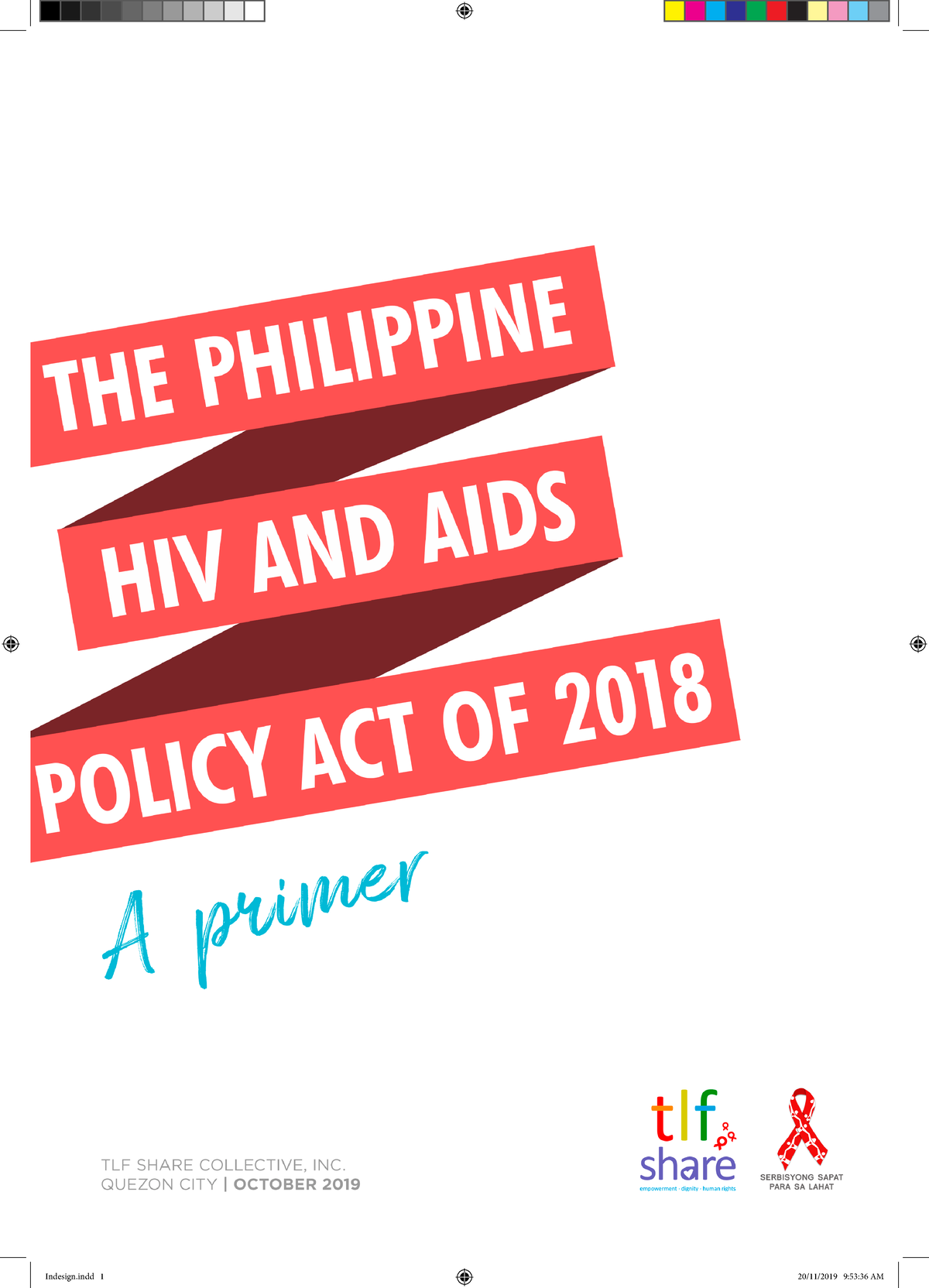 RA 11166 Primer AIDS POLICY ACT OF 2018 (A PRIMER) 02 CONTENTS 04 07