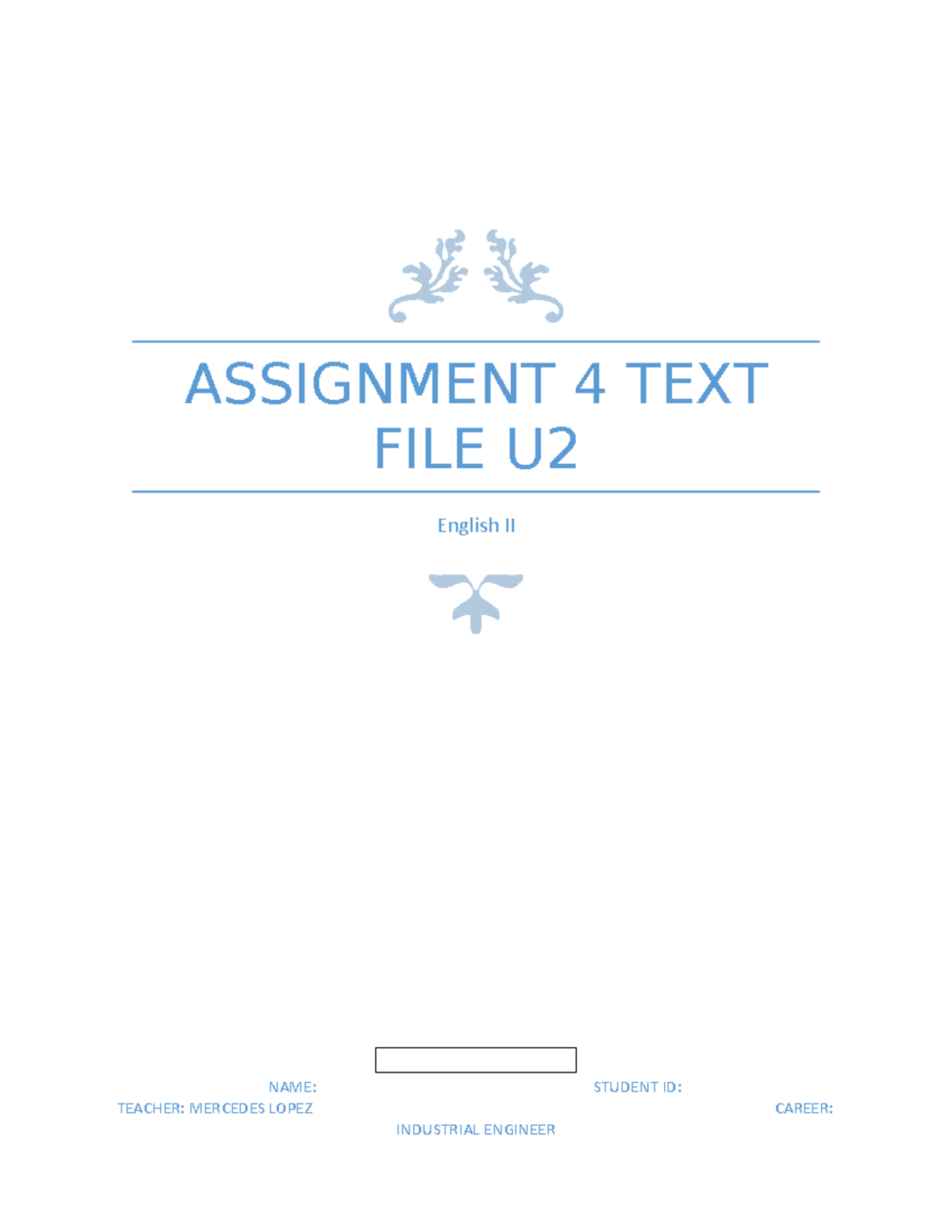 U2 sentences primer trabajo - ASSIGNMENT 4 TEXT FILE U English II NAME ...