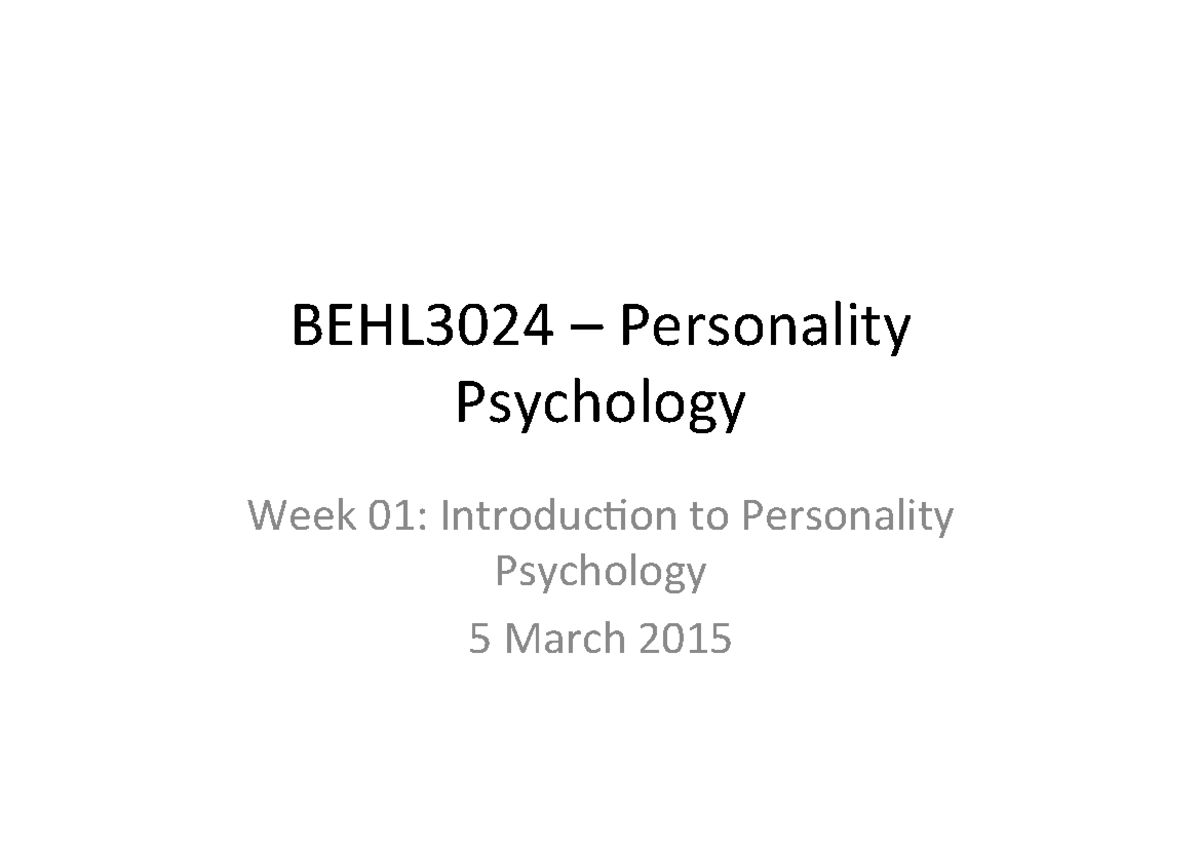 Lecture Slides, Lecture 1 - BEHL3024)–)Personality) Psychology) Week)01 ...