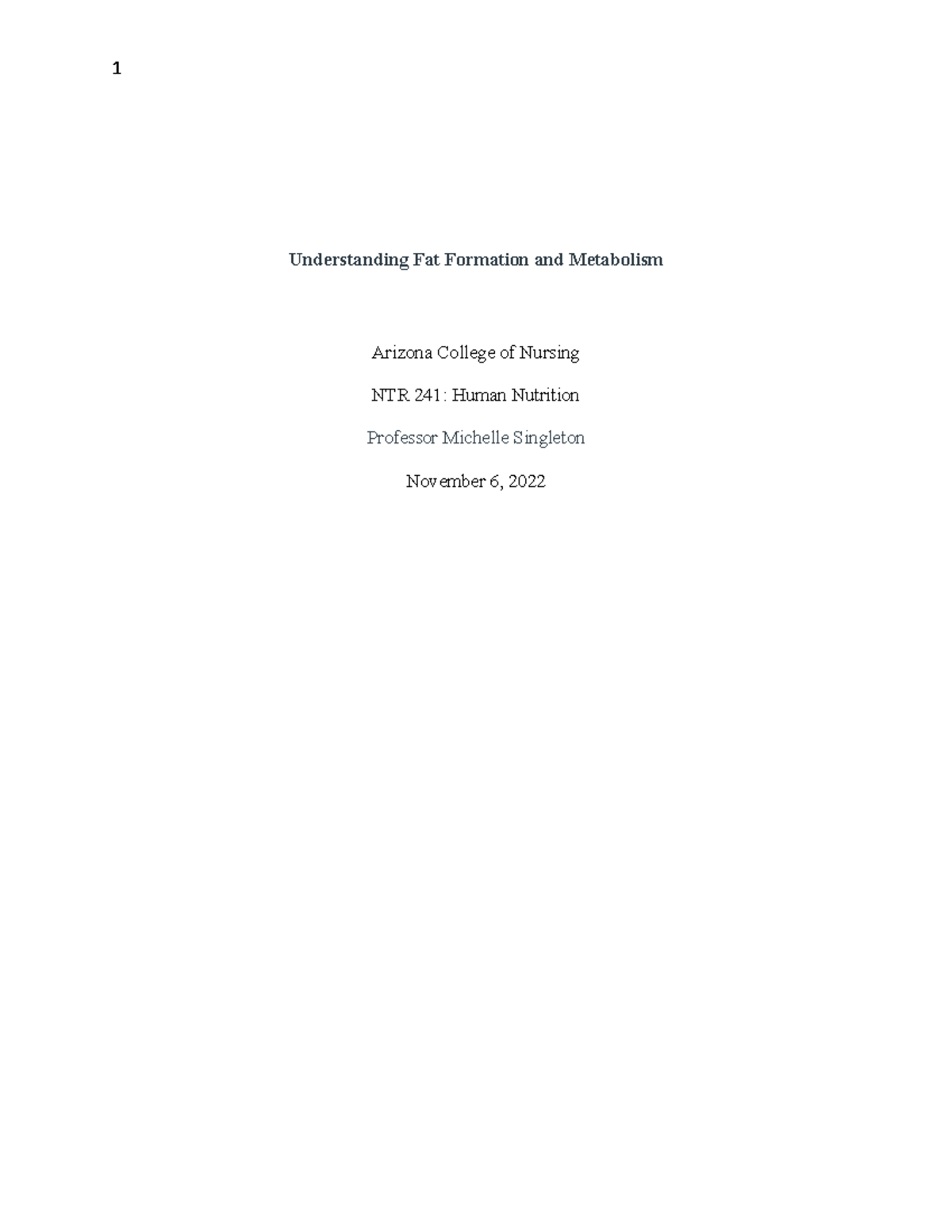 NTR 241 Understanding Fat Formation - 1 Understanding Fat Formation and ...