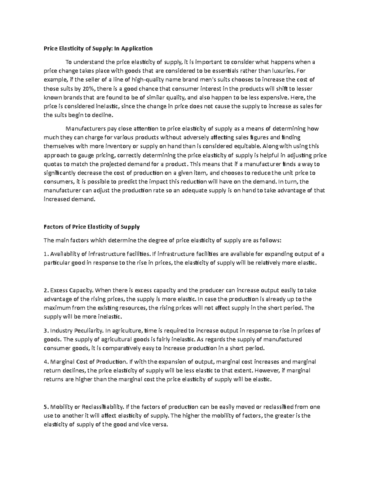 Price Elasticity of Supply For example, if the seller of a line of