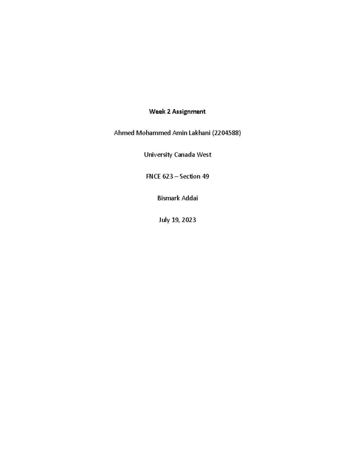 Week 2 Assignment Week 2 Assignment Ahmed Mohammed Amin Lakhani 2204588 University Canada Week 2 Assignment Week 2 Assignment Ahmed Mohammed Amin Lakhani 2204588 University Canada