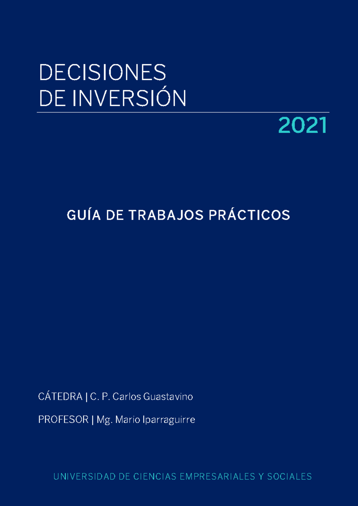 Guía Práctica 2C 2023 - ejercicios - Decisiones de Inversión GUÍA DE ...