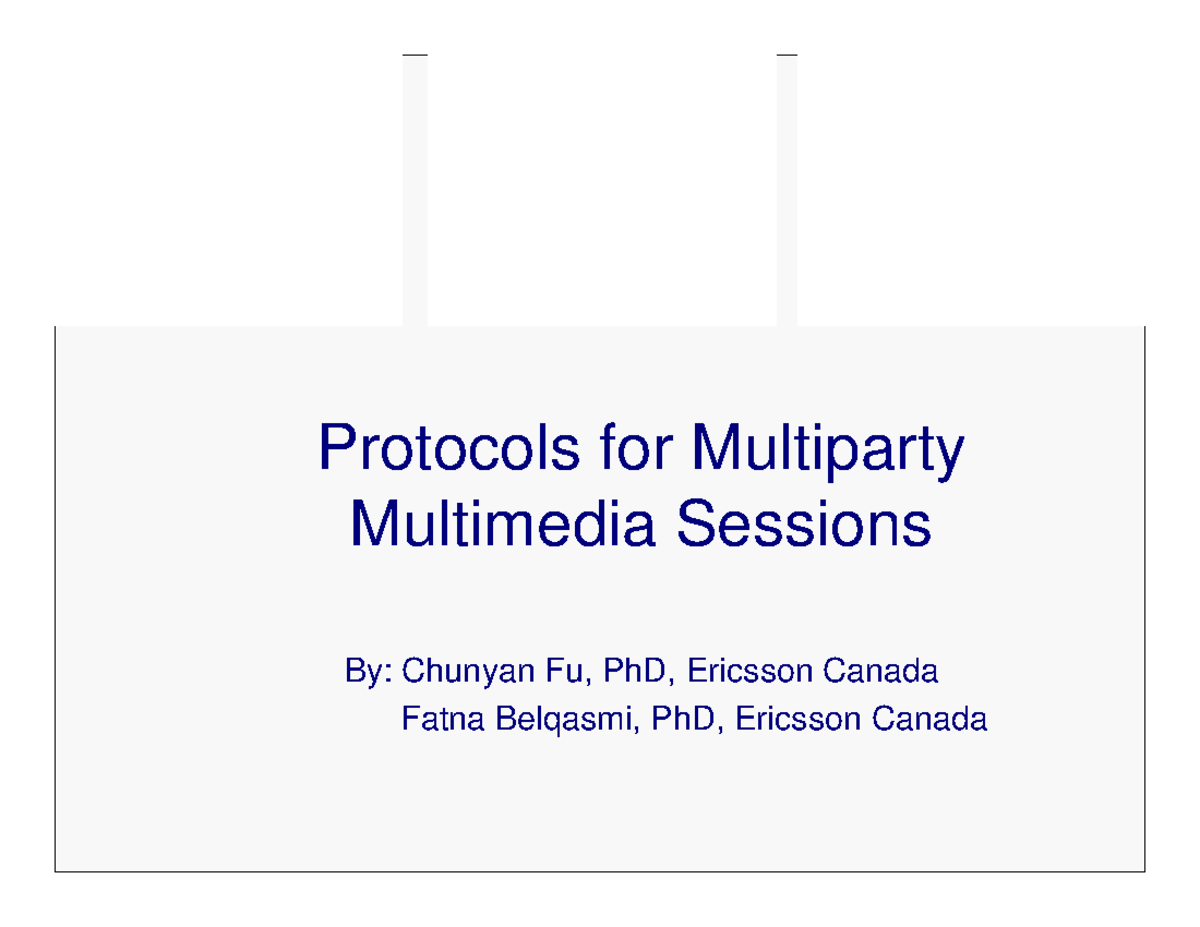 F09 Conf Part1 - Protocols for Multiparty Multimedia Sessions By ...