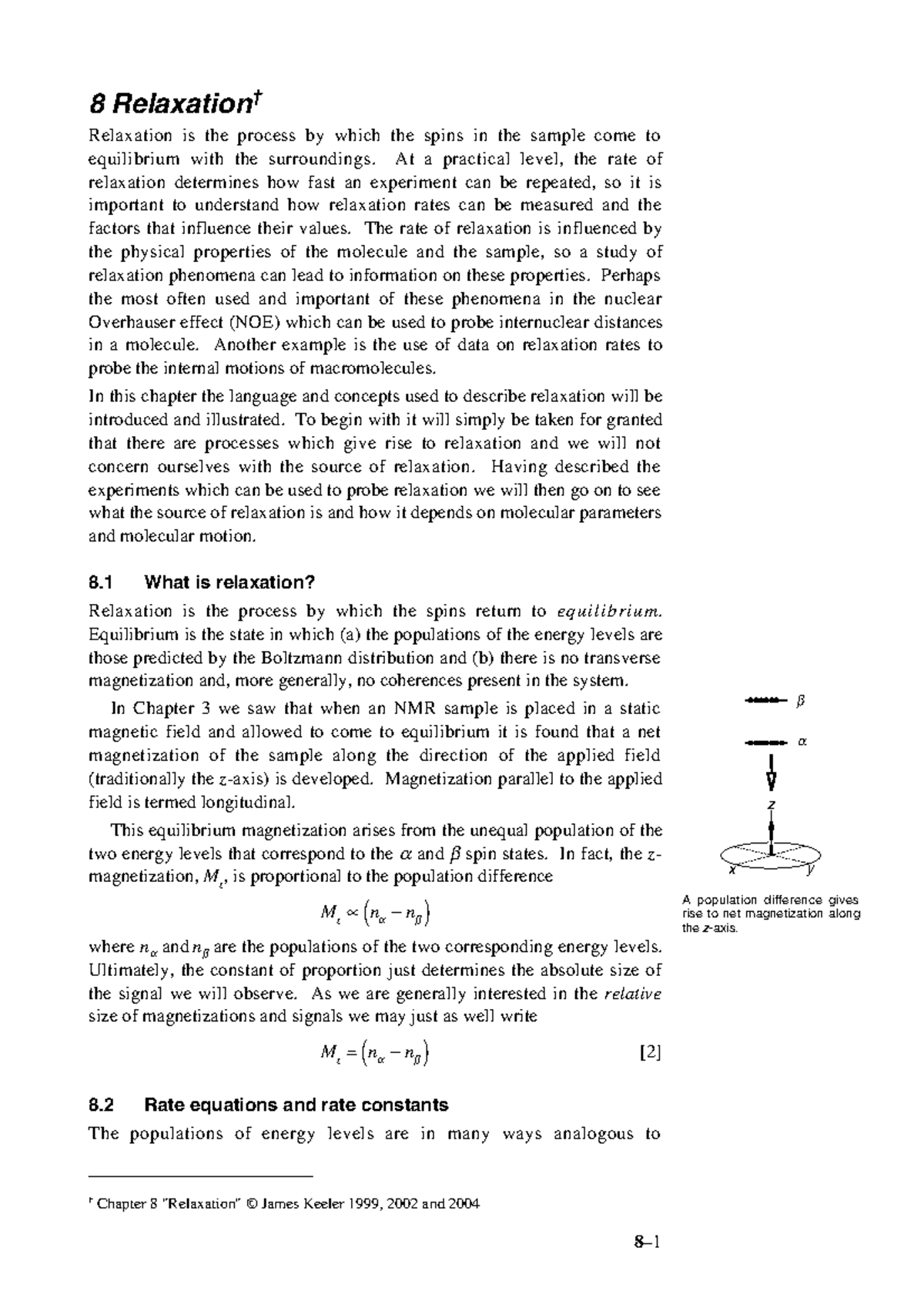 Keeler NMR 8 Relaxation† Relaxation is the process by which the spins