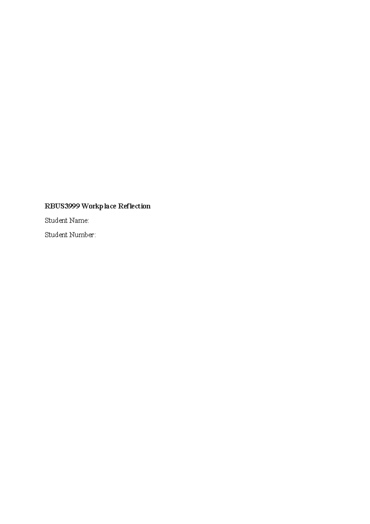 Rbus3999 workplace reflection - RBUS3999 Workplace Reflection Student ...