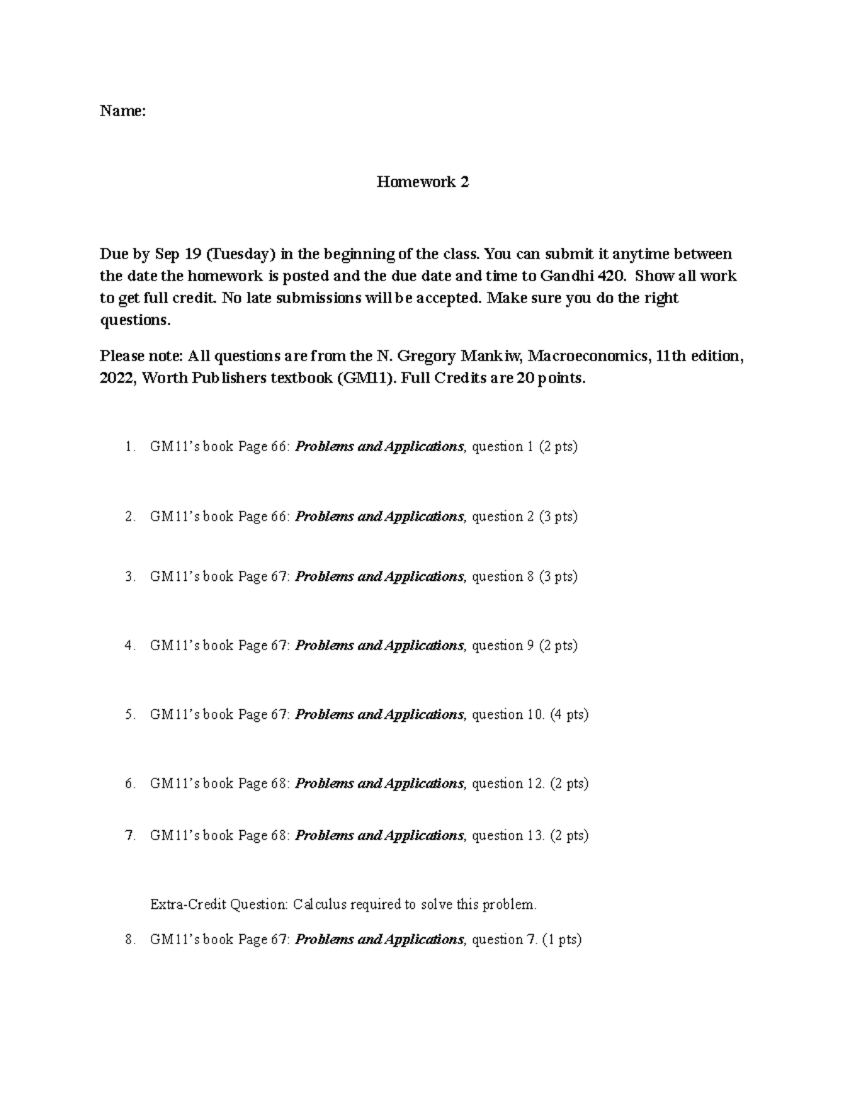 Homework 2 - Name: Homework 2 Due By Sep 19 (Tuesday) In The Beginning ...