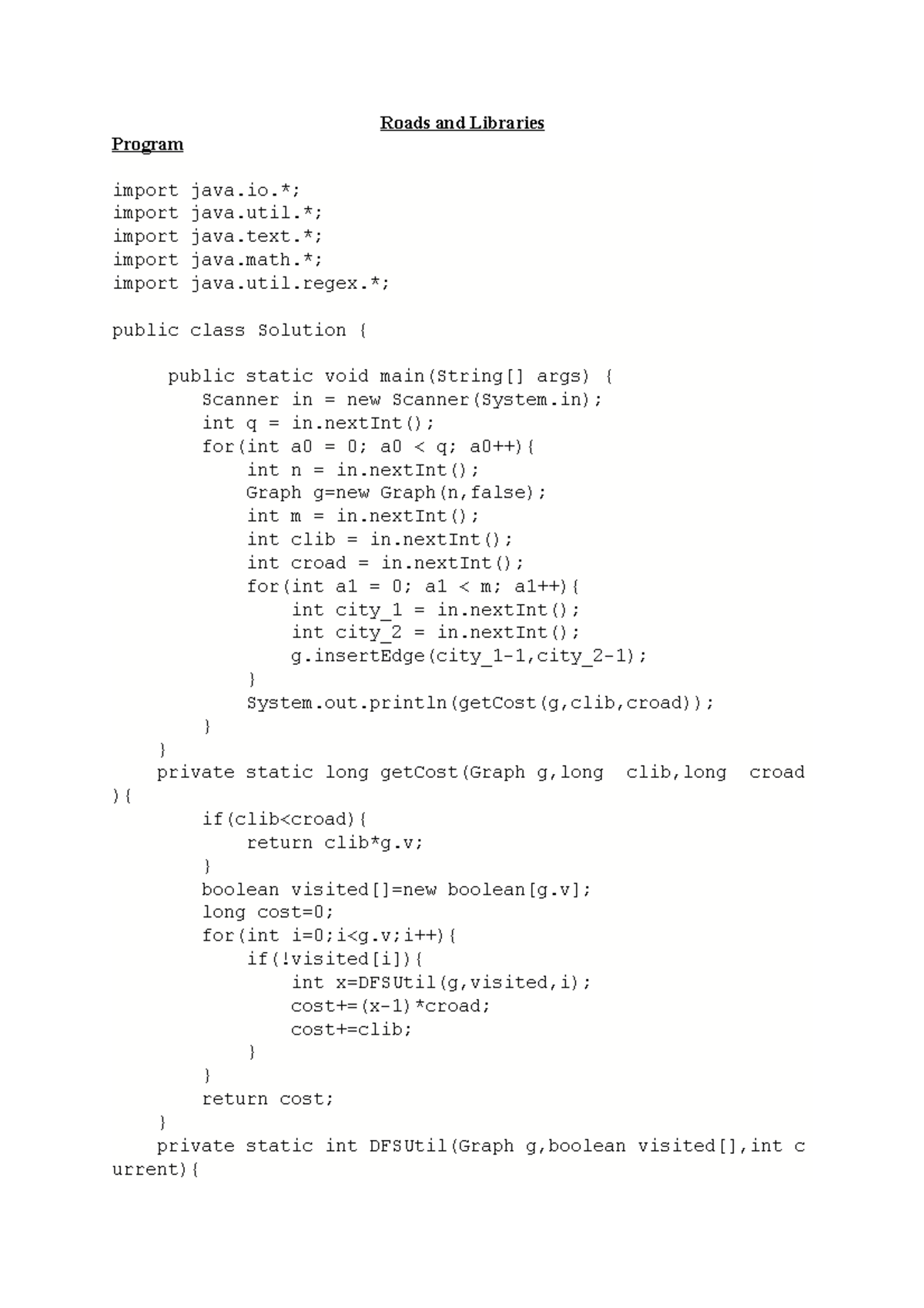 Roads and Libraries - Roads and Libraries Program import java.; import ...