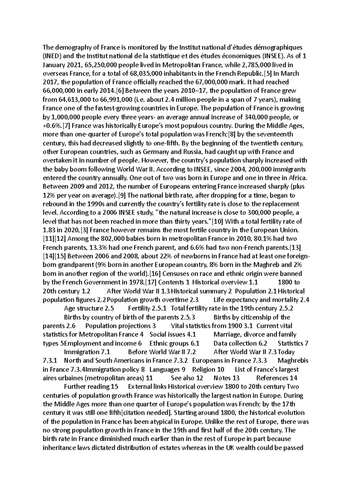 France Detailed summary The demography of France is monitored by