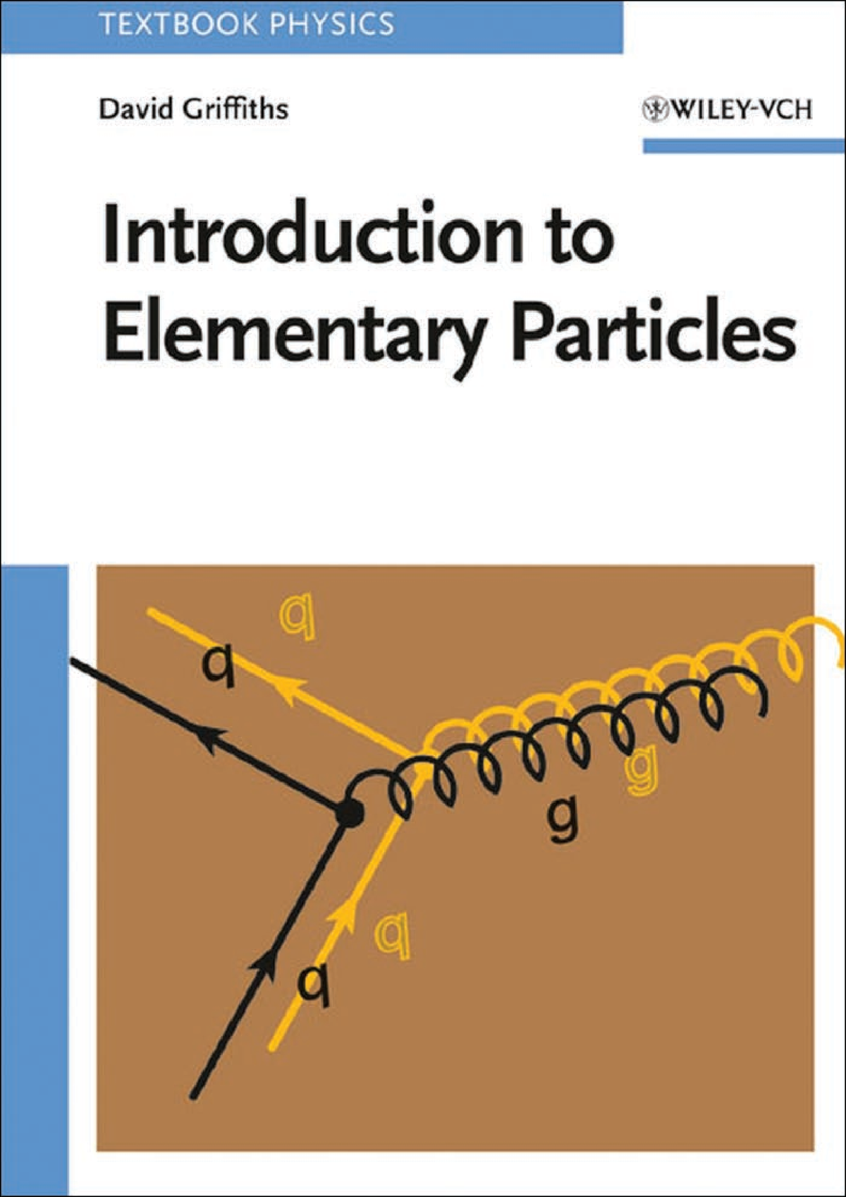 Elementary Particles By David Griffiths - INTRODUCTION TO ELEMENTARY ...