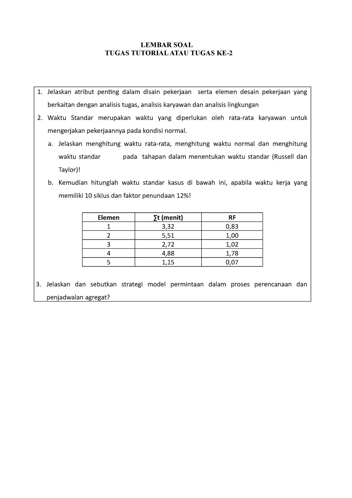 EKMA4215-Manajemen Operasi-Tugas 2 - LEMBAR SOAL TUGAS TUTORIAL ATAU ...