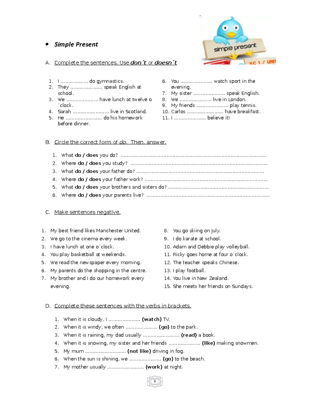 227152718 Ex Present Simple - Simple Present A. Complete the sentences ...