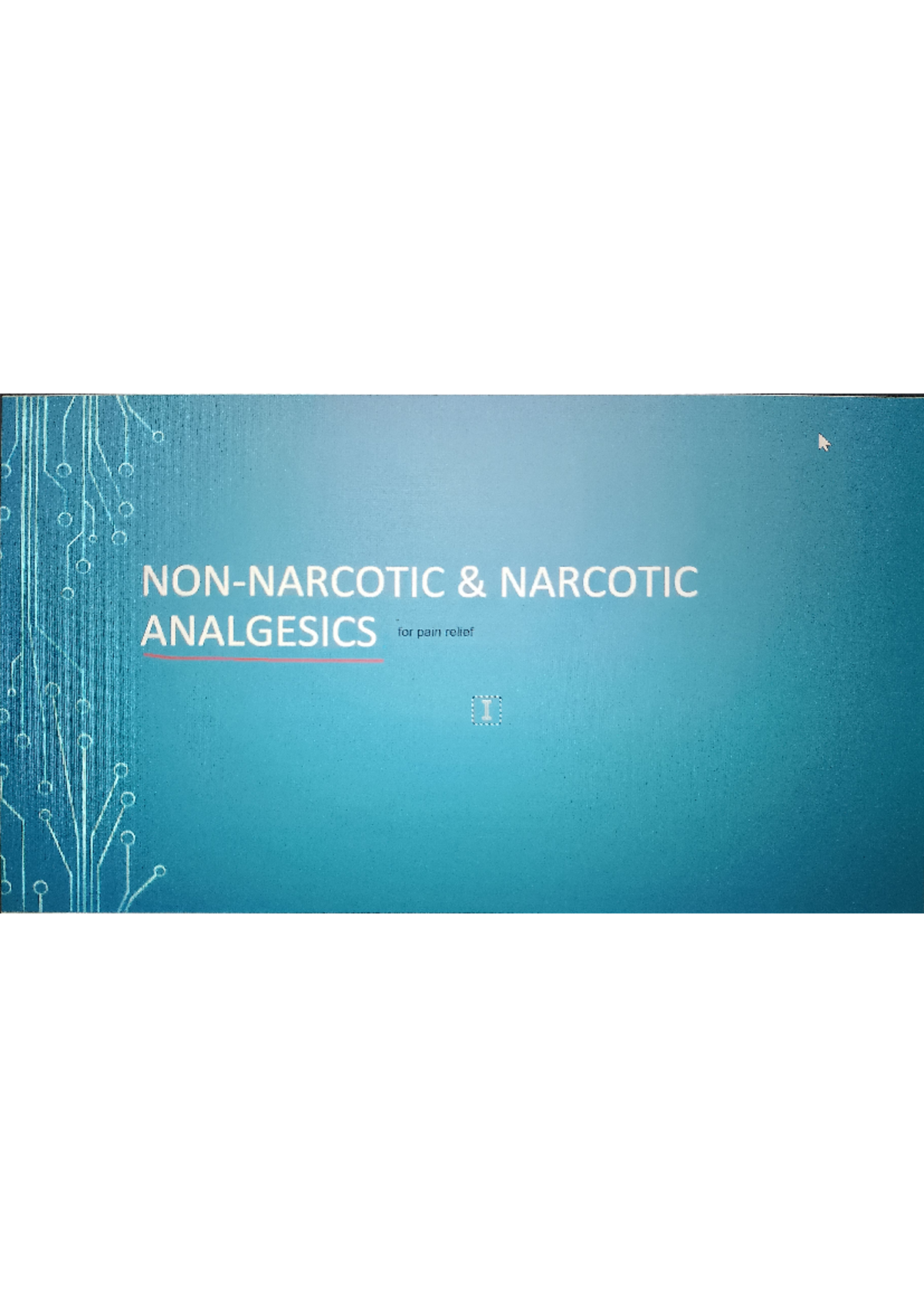 11 pharma - ppt - NARCOTIC ANALGESICS for pain relief NARCOTIC ...