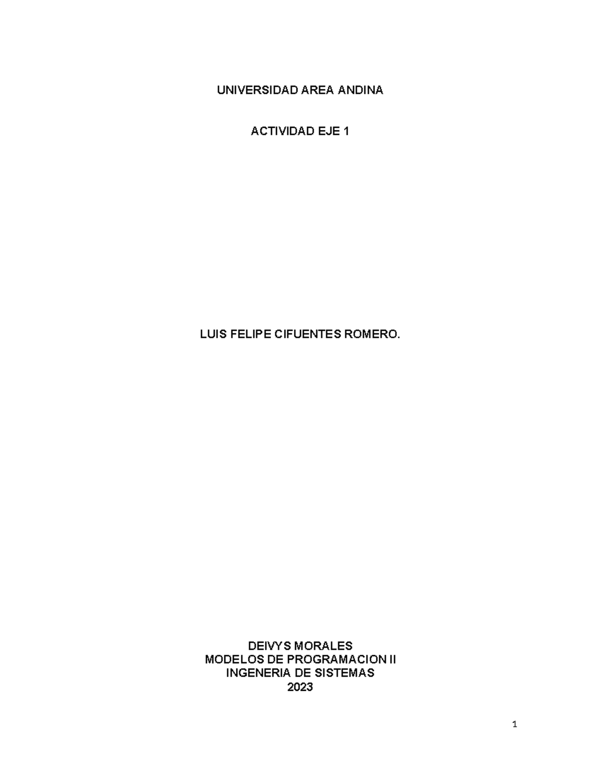 Universidad AREA Andina Progrmacion II UNIVERSIDAD AREA ANDINA ACTIVIDAD EJE 1 LUIS FELIPE