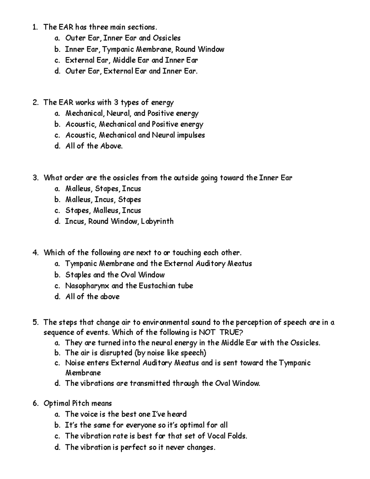 Anatomy Final 8 2022 - The EAR has three main sections. a. Outer Ear ...