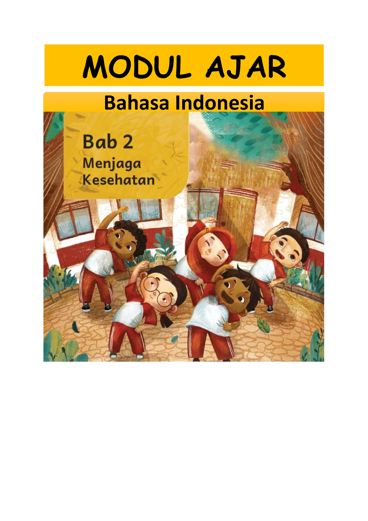 MA Bab 2 Menjaga Kesehatan - MODUL AJAR Bahasa Indonesia A. INFORMASI ...