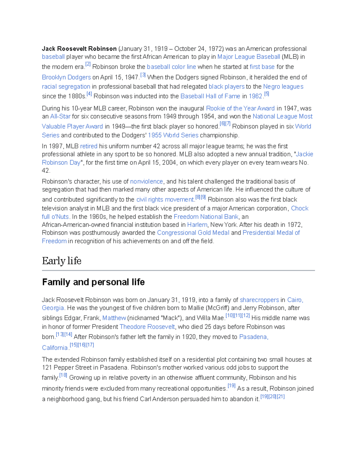 Jack Roosevelt Robinson [2] Robinson broke the baseball color line