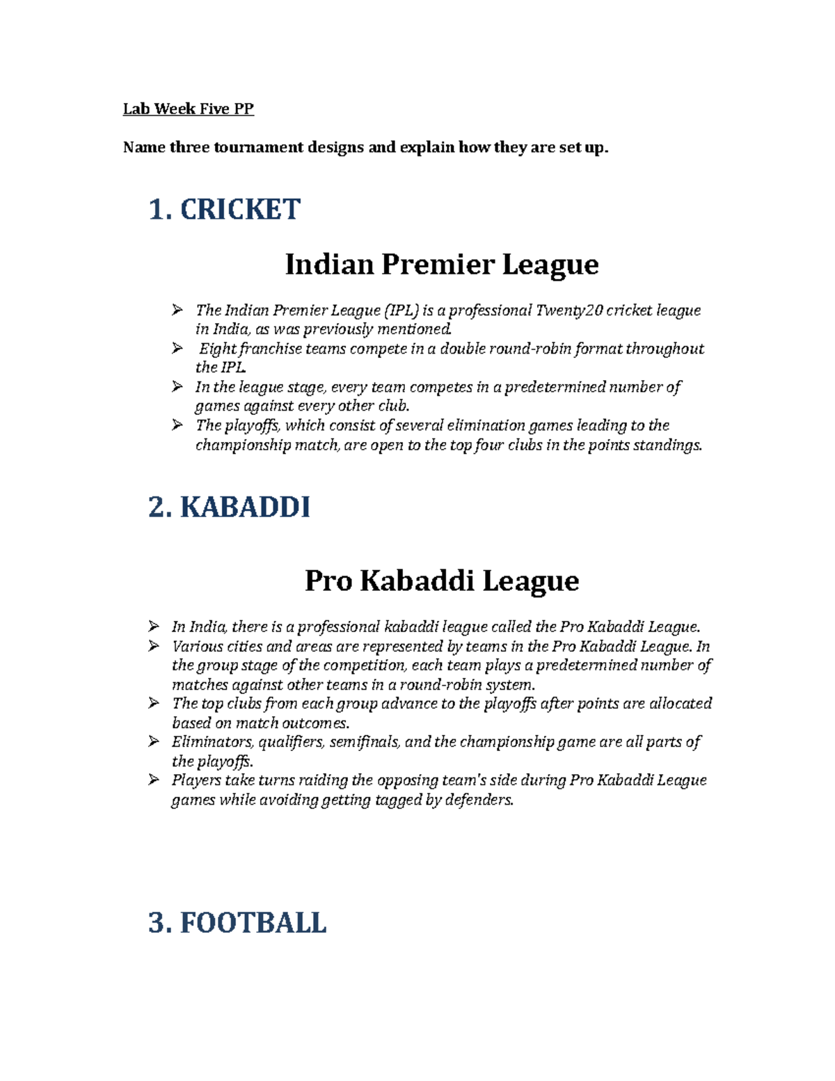 Program Planning 5 ANNCA CS DSD Lab Week Five PP Name three tournament designs and explain