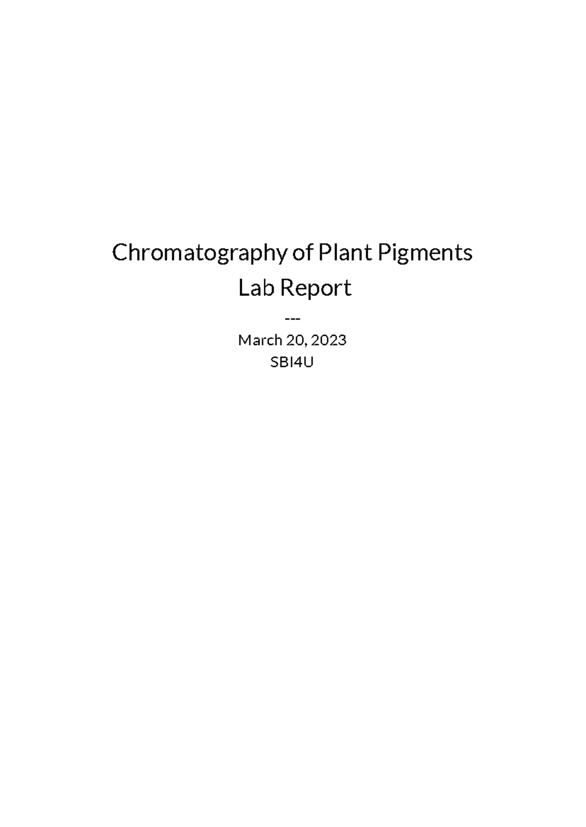 Chromatography of Plant Pigments Lab Report Chromatography of Plant