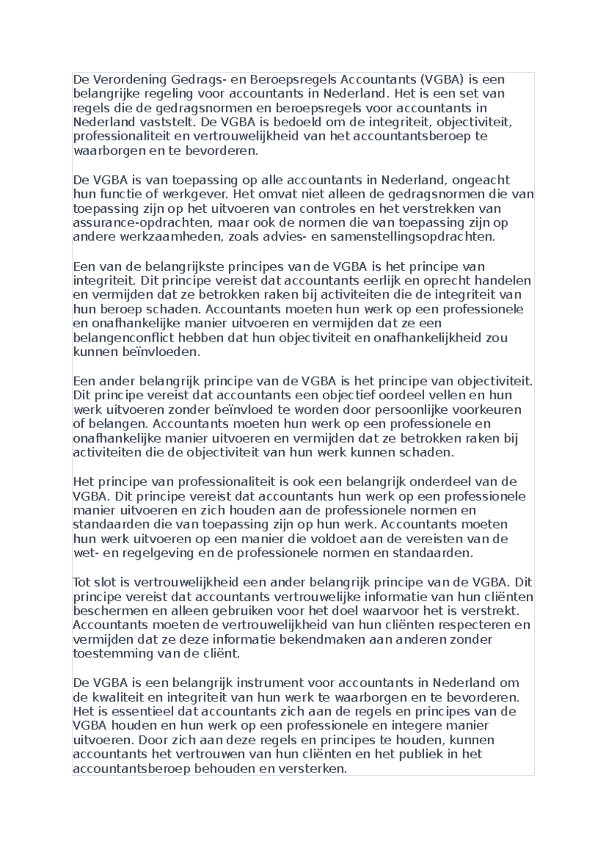 Wat is de Verordening Gedrags en Beroepsregels Accountants (VGBA) De Verordening Gedrags en Wat is de Verordening Gedrags en Beroepsregels Accountants (VGBA) De Verordening Gedrags en