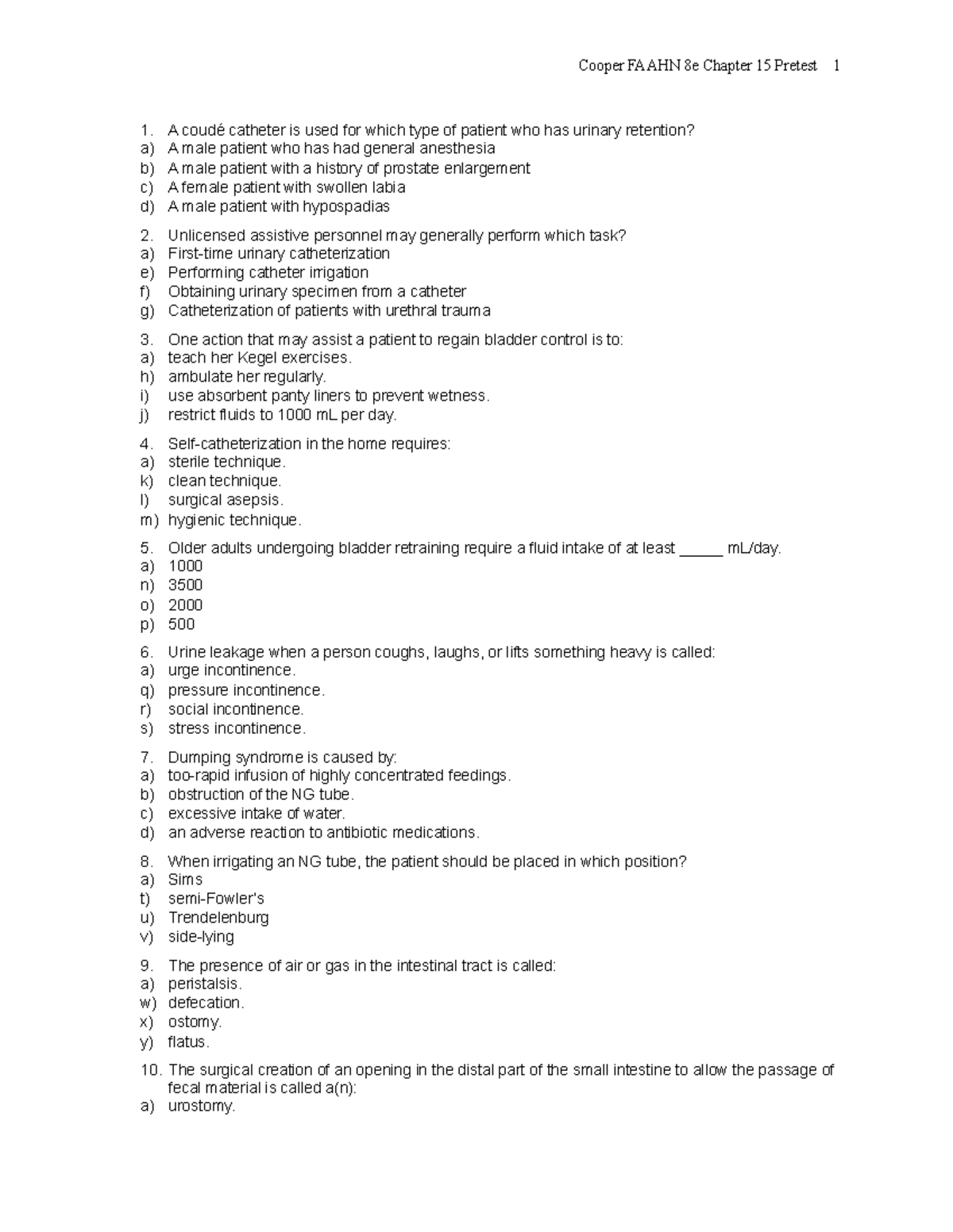 Chapter 015 - Cooper FAAHN 8e Chapter 15 Pretest 1 A Coudé Catheter Is ...